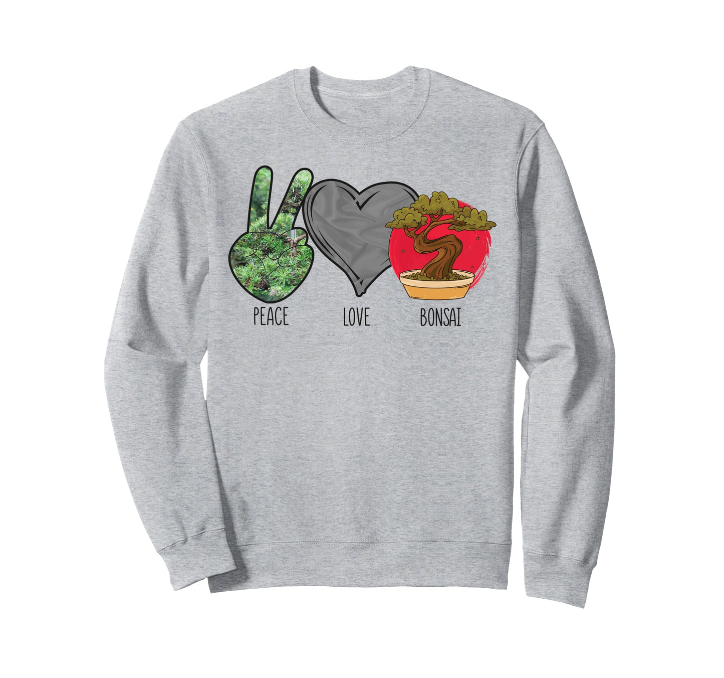 Bonsai Tree Peace Love Bonsai Sweatshirt - Casual Everyday Wear for Adults - T-Shirt, Sweatshirt, Hoodie