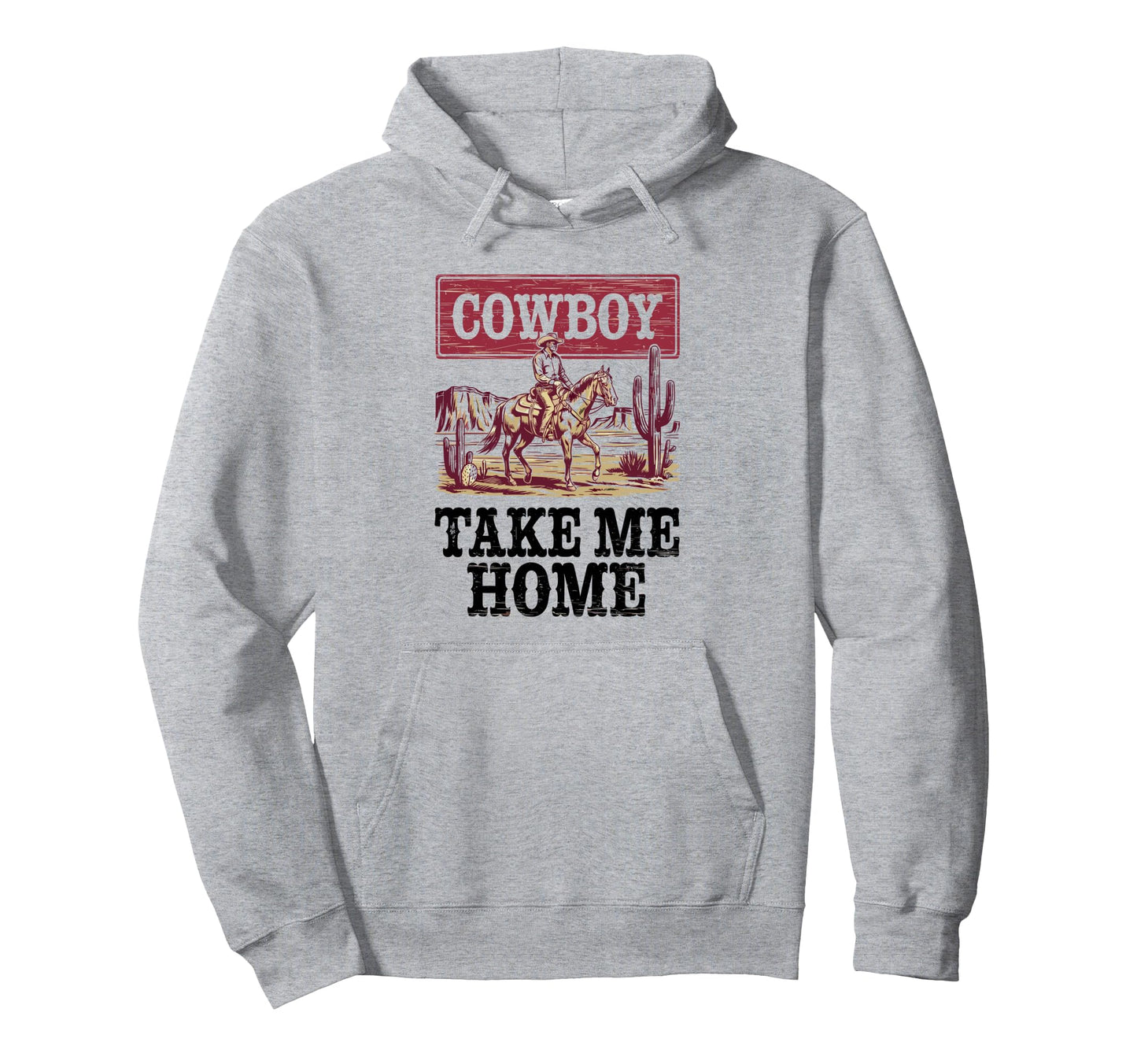 Cowboy Take Me Home Cowgirl Hoodie - Aesthetic Graphic for Adults - T-Shirt, Sweatshirt, Hoodie
