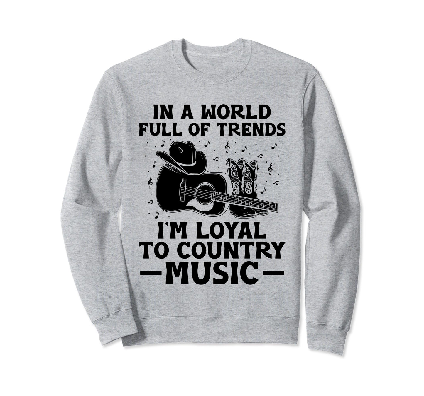 County Music Music Lover Sweatshirt - Casual Everyday Wear Men Women - T-Shirt, Sweatshirt, Hoodie