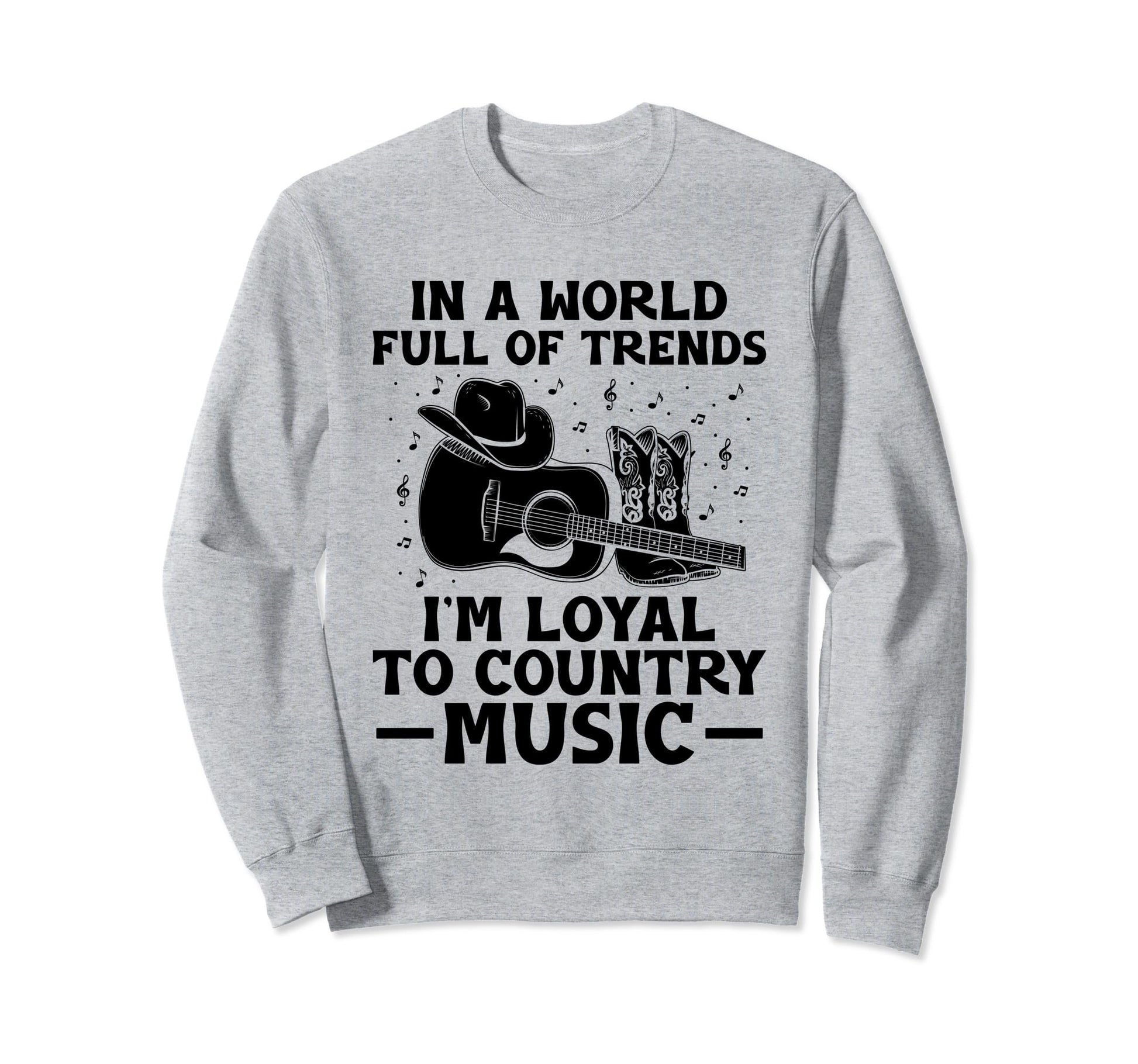 County Music Music Lover Sweatshirt - Casual Everyday Wear Men Women - T-Shirt, Sweatshirt, Hoodie