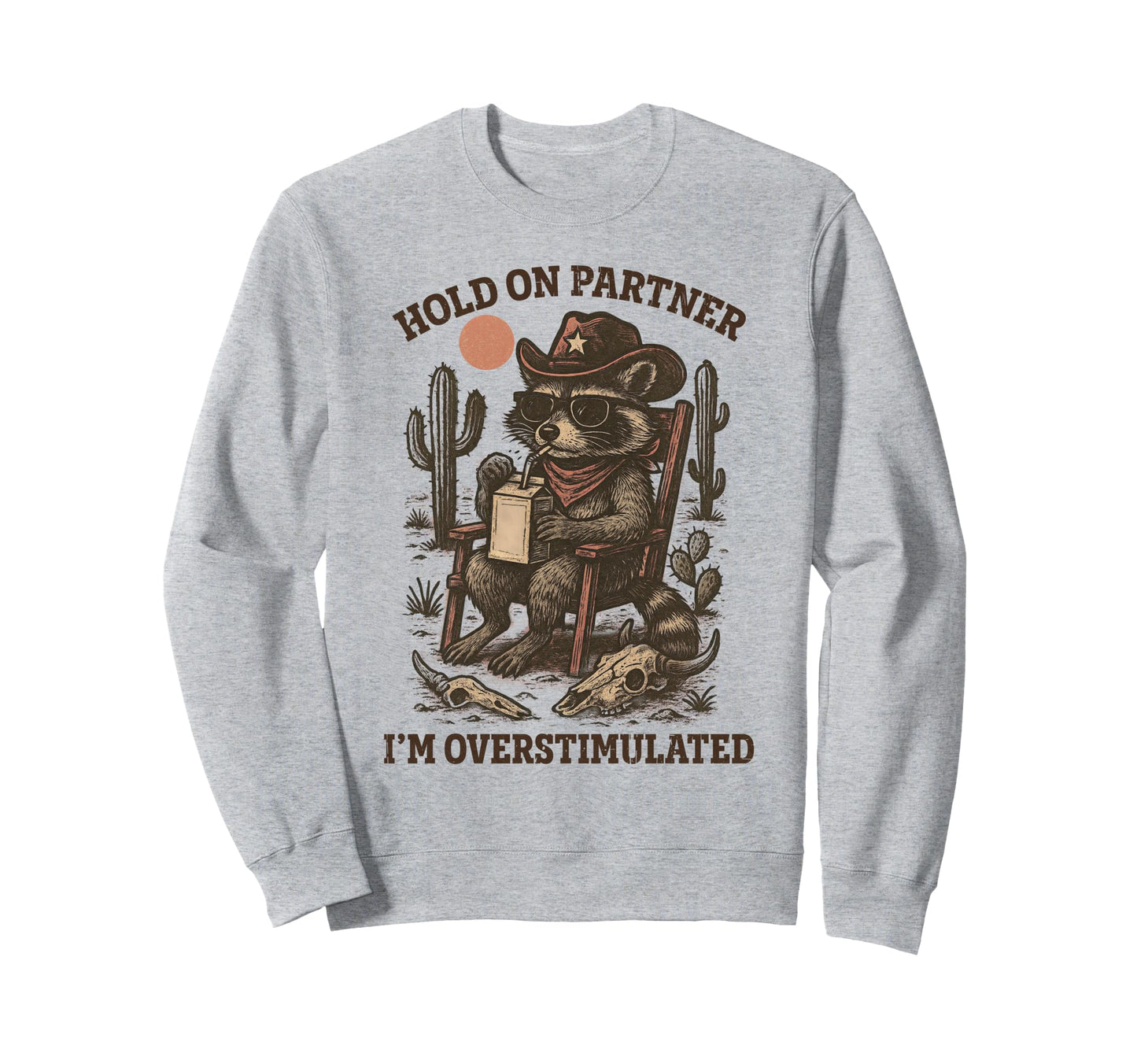 Raccoon Cowboy Funny Overstimulated Sweatshirt - Minimalist Print Men Women - T-Shirt, Sweatshirt, Hoodie