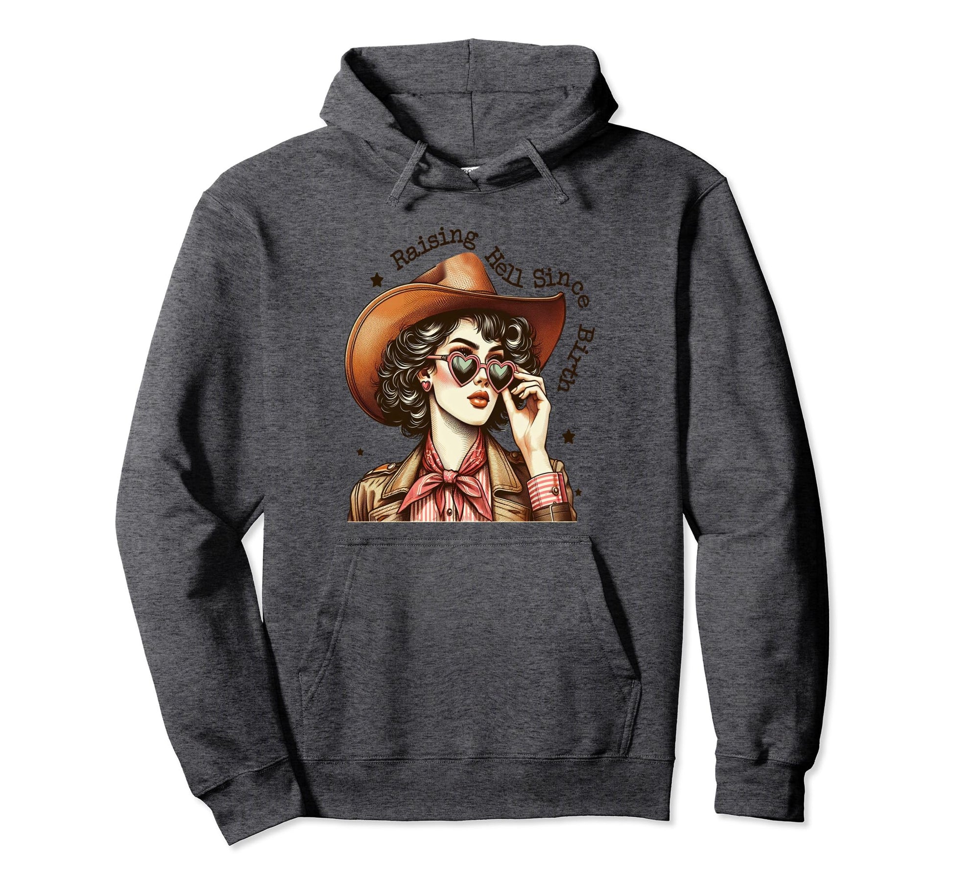 Cowgirl Raising Hell Since Birth Hoodie - Custom Art Print for Adults - T-Shirt, Sweatshirt, Hoodie