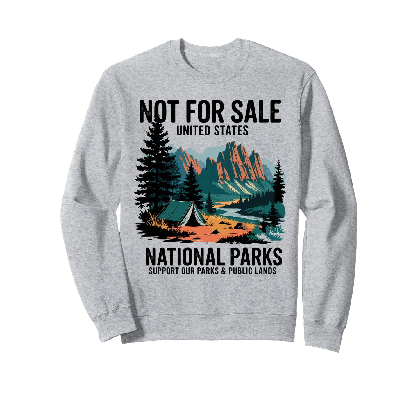 Not Sale Protect Our National Park Sweatshirt - Graphic Print Unisex - T-Shirt, Sweatshirt, Hoodie