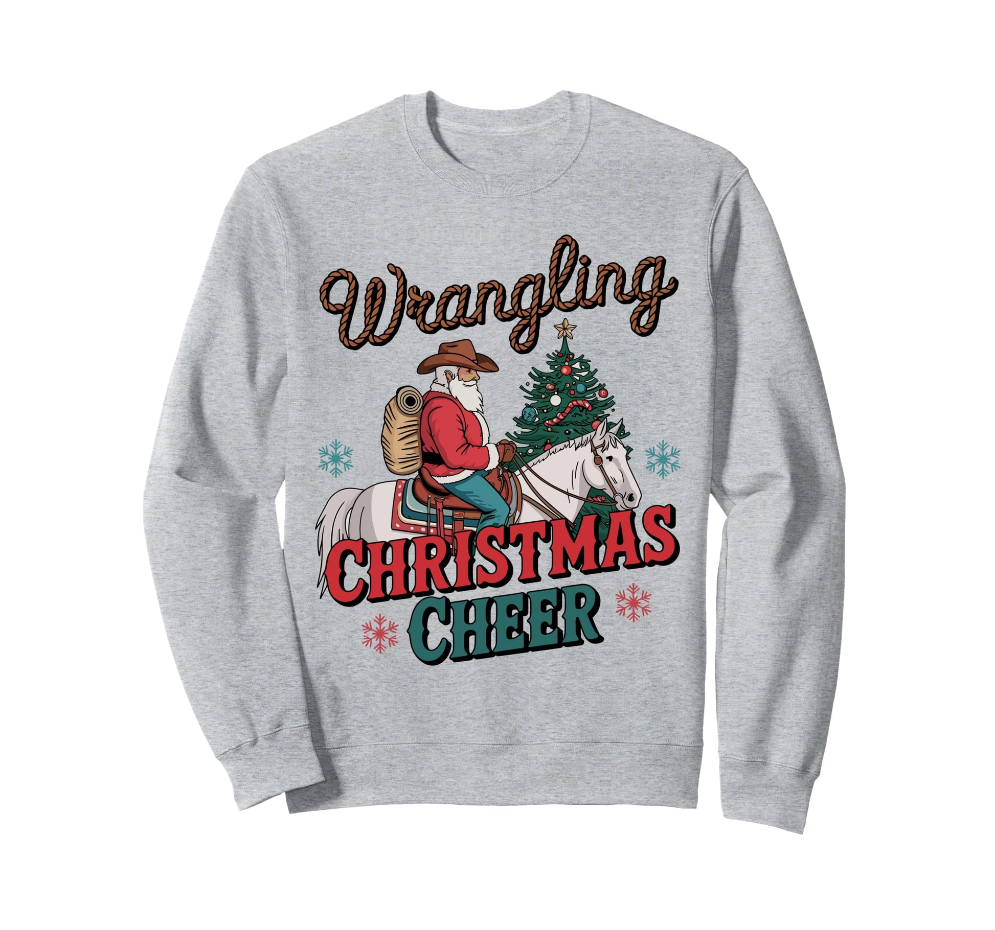 Wrangling Cheer Cowboy Santa Sweatshirt - Streetwear Style for Adults - T-Shirt, Sweatshirt, Hoodie