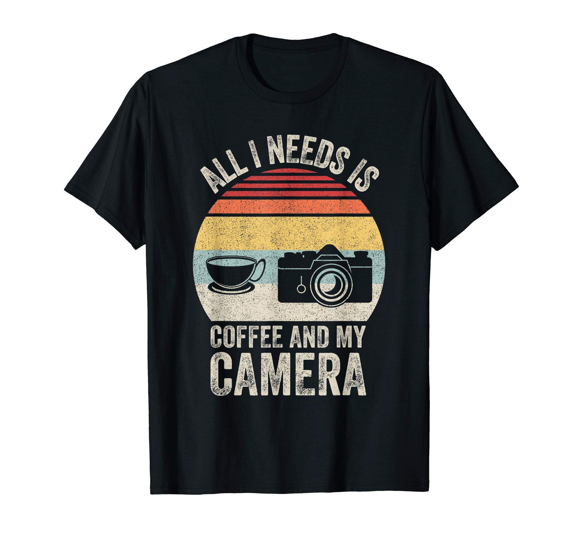 All I Need Is Coffee And My Camera T-Shirt - Streetwear Style Men Women - T-Shirt, Sweatshirt, Hoodie