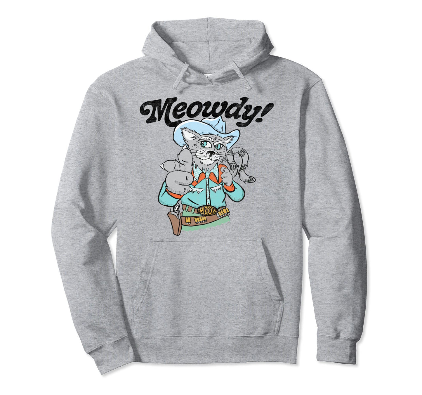Meowdy Funny Cowboy Cat Western Hoodie - Novelty Apparel for Adults - T-Shirt, Sweatshirt, Hoodie