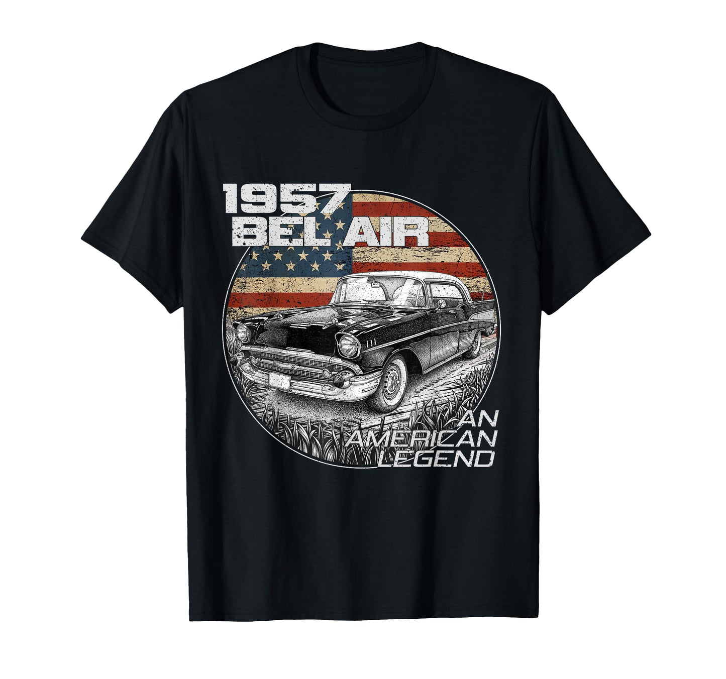 1957 57 Bel Air American Legend Flag 90S T-Shirt - Streetwear Style Unisex - T-Shirt, Sweatshirt, Hoodie