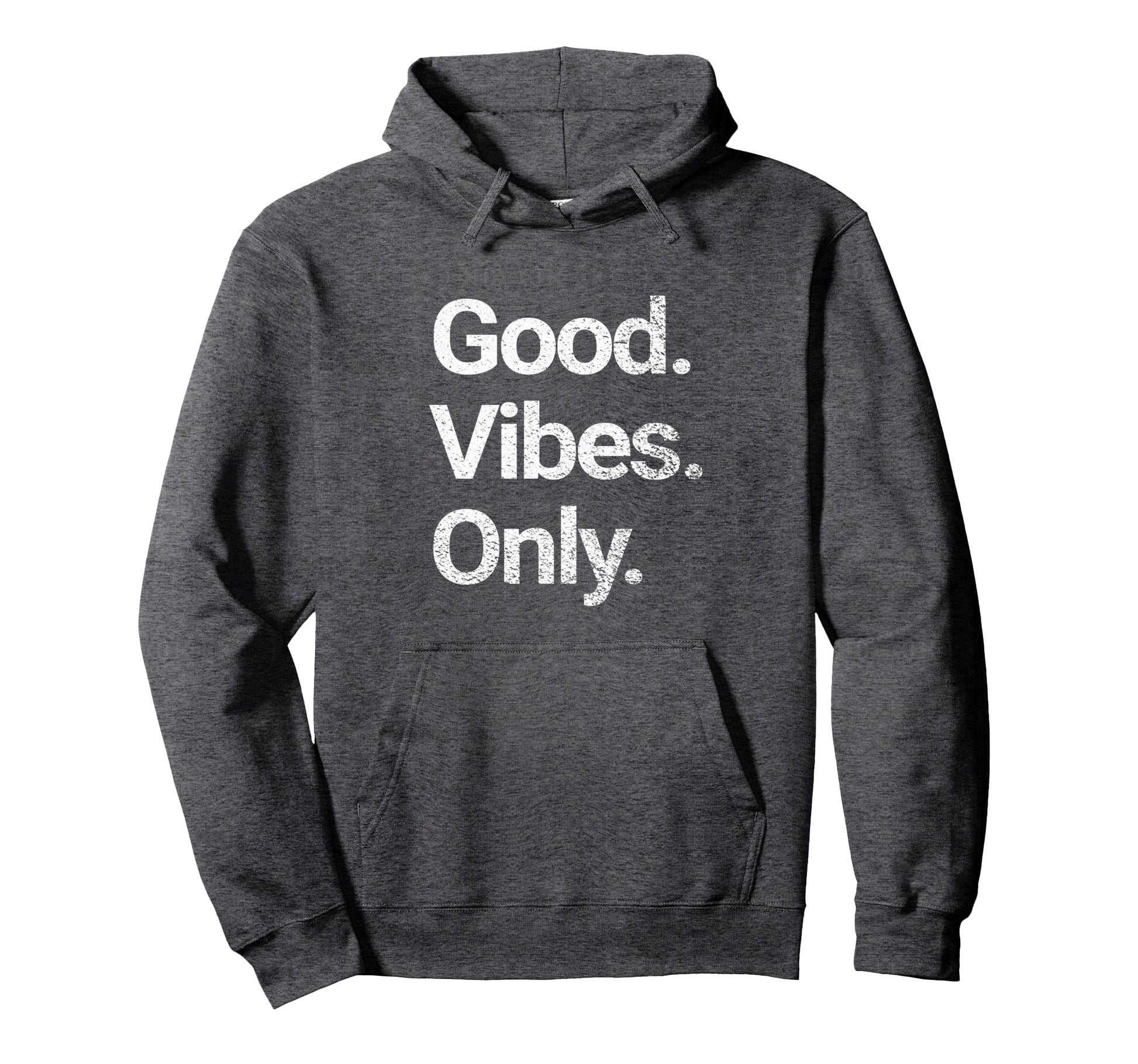 Good Vibes Only Positive Vibes Love Hoodie - Graphic Print for Adults - T-Shirt, Sweatshirt, Hoodie