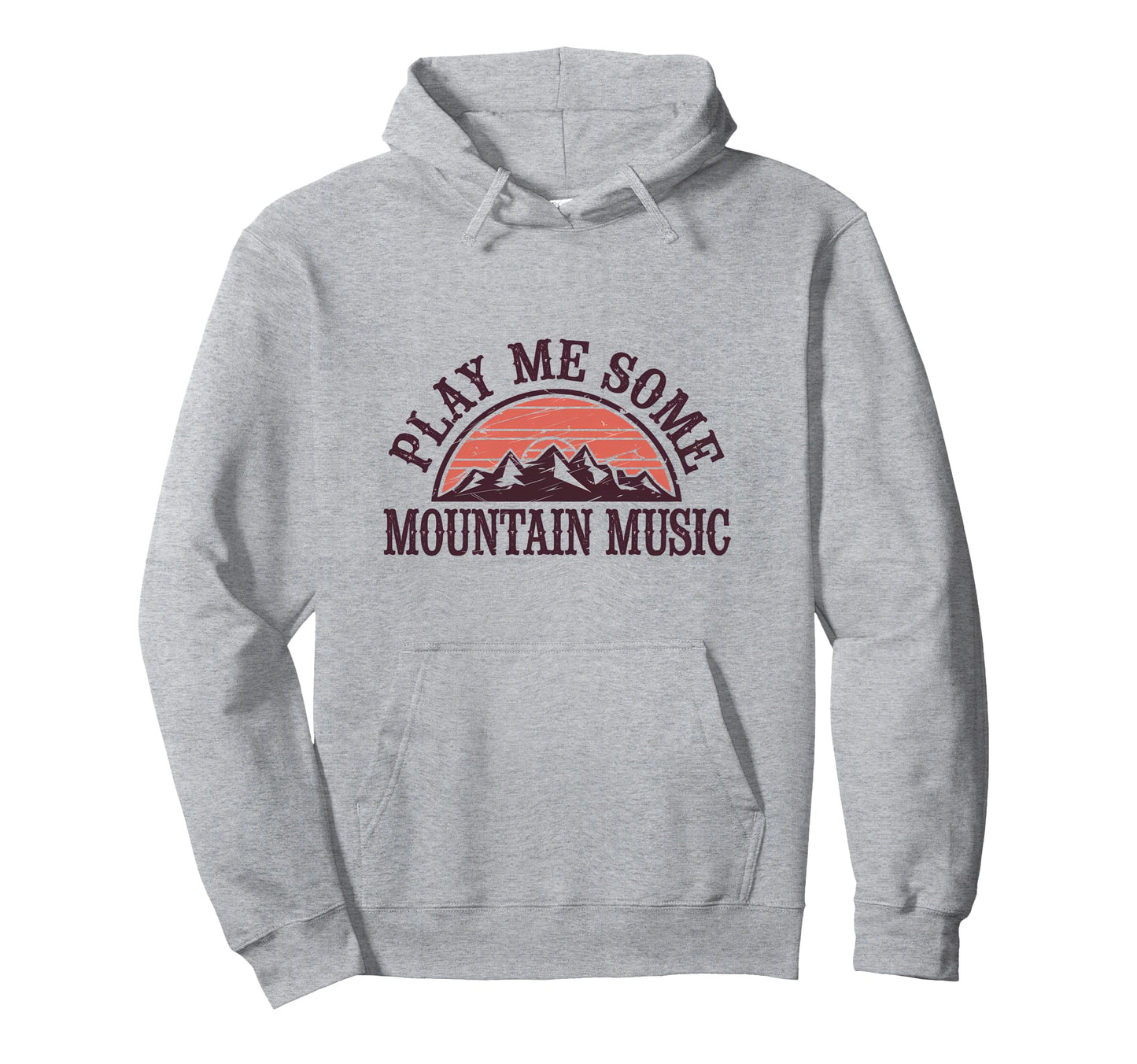 Play Me Some Mountain Music Country Hoodie - Unique Graphic Men Women - T-Shirt, Sweatshirt, Hoodie