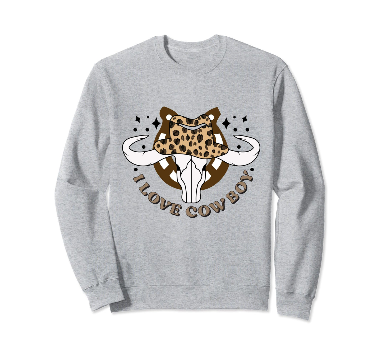 I Love Cowboy Funny Cowgirl Sweatshirt - Fun Novelty Design for Adults - T-Shirt, Sweatshirt, Hoodie