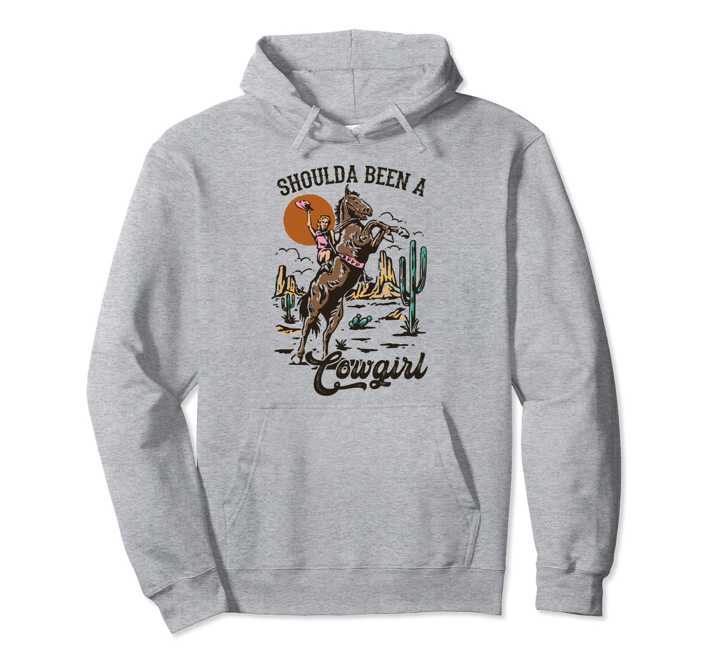 Western Shoulda Been Cowgirl Country Cowboy Hoodie - Graphic Print Unisex - T-Shirt, Sweatshirt, Hoodie