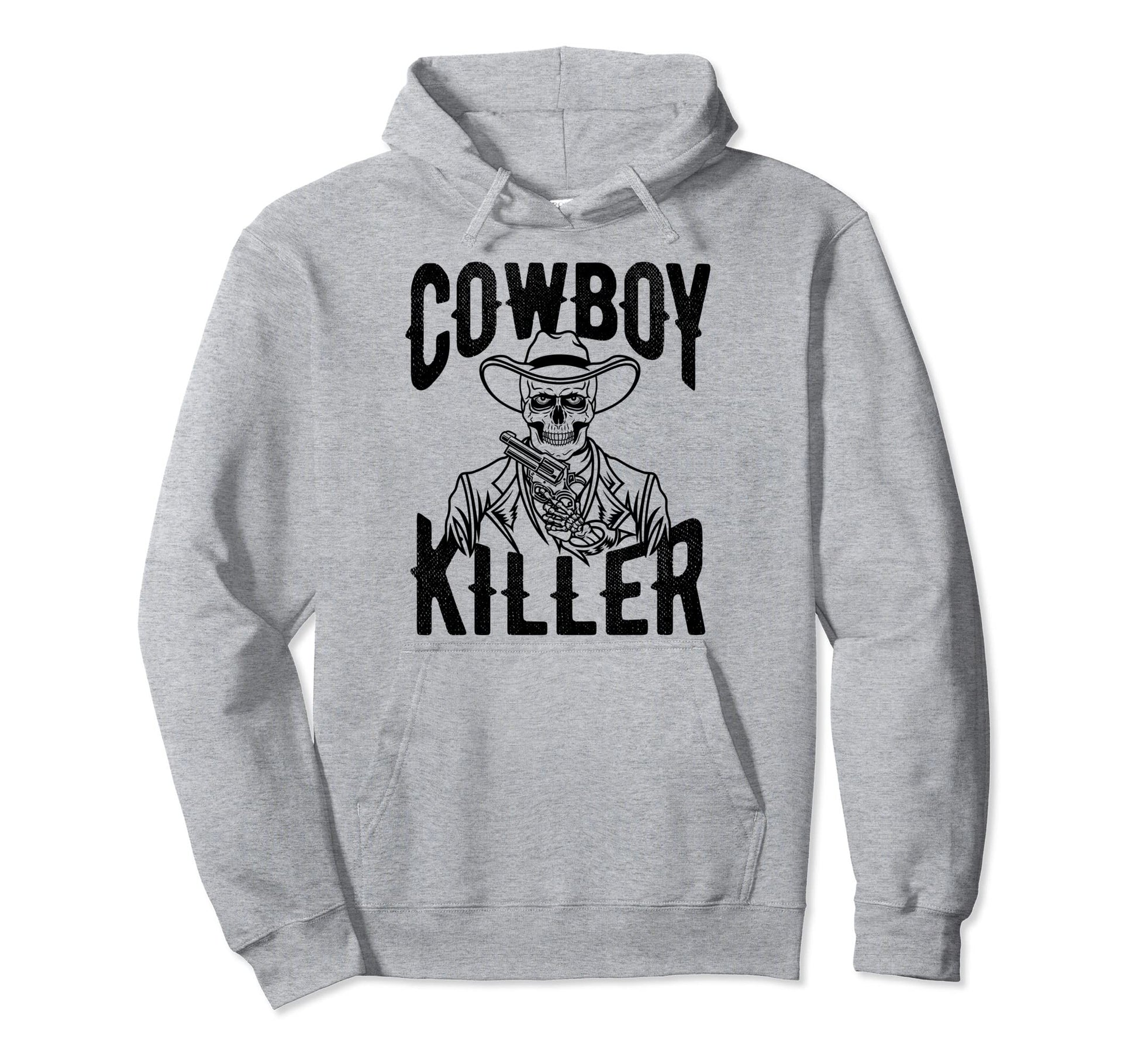 Cowboy Killer Cowboy Gifts Cowboy Hoodie - Graphic Print Unisex - T-Shirt, Sweatshirt, Hoodie