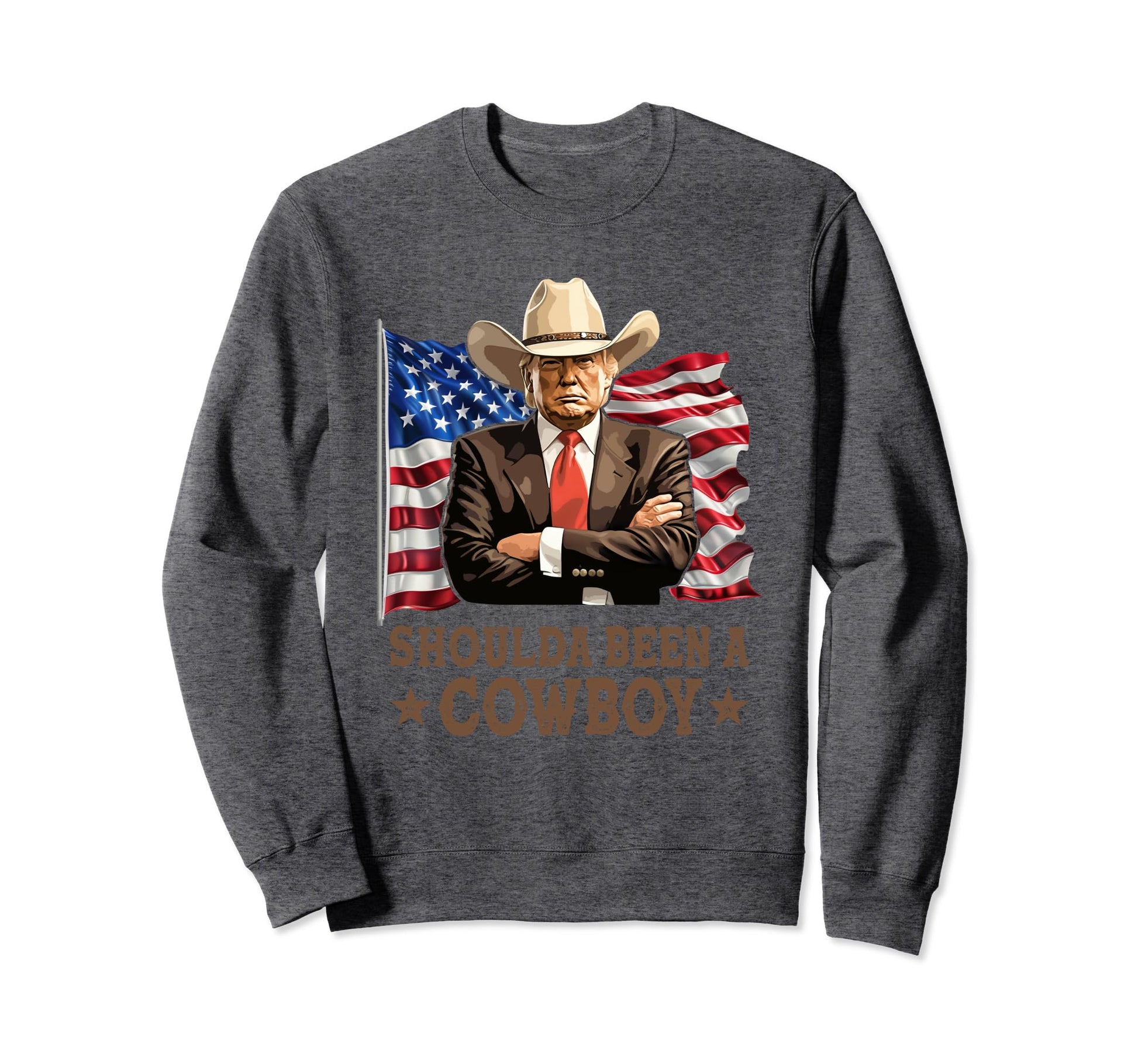 Shoulda Have Been Cowboy Trump Sweatshirt - Minimalist Print Men Women - T-Shirt, Sweatshirt, Hoodie