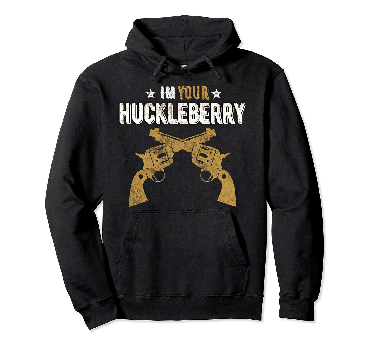 Im Your Huckleberry Guns Western Movie Hoodie - Minimalist Print Unisex - T-Shirt, Sweatshirt, Hoodie