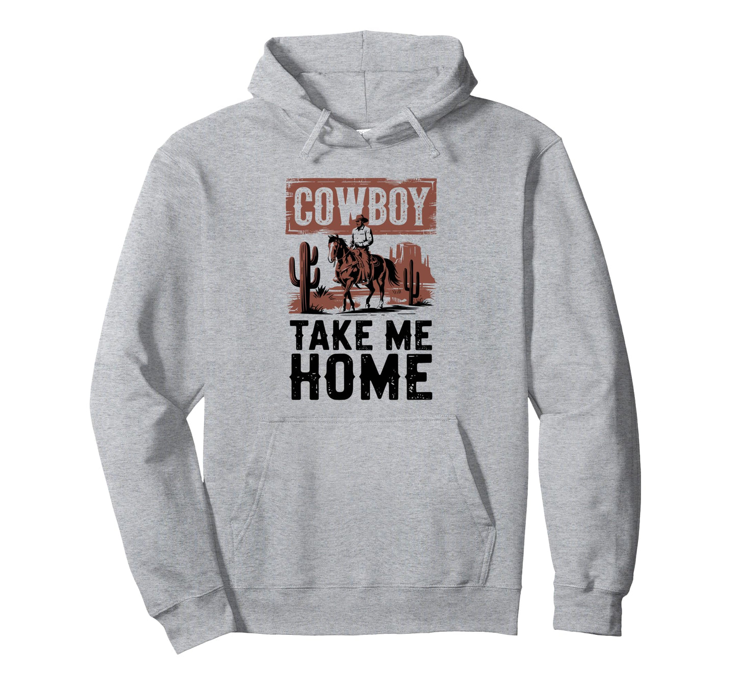Cowboy Take Me Home Cowgirl Hoodie - Graphic Print Unisex - T-Shirt, Sweatshirt, Hoodie