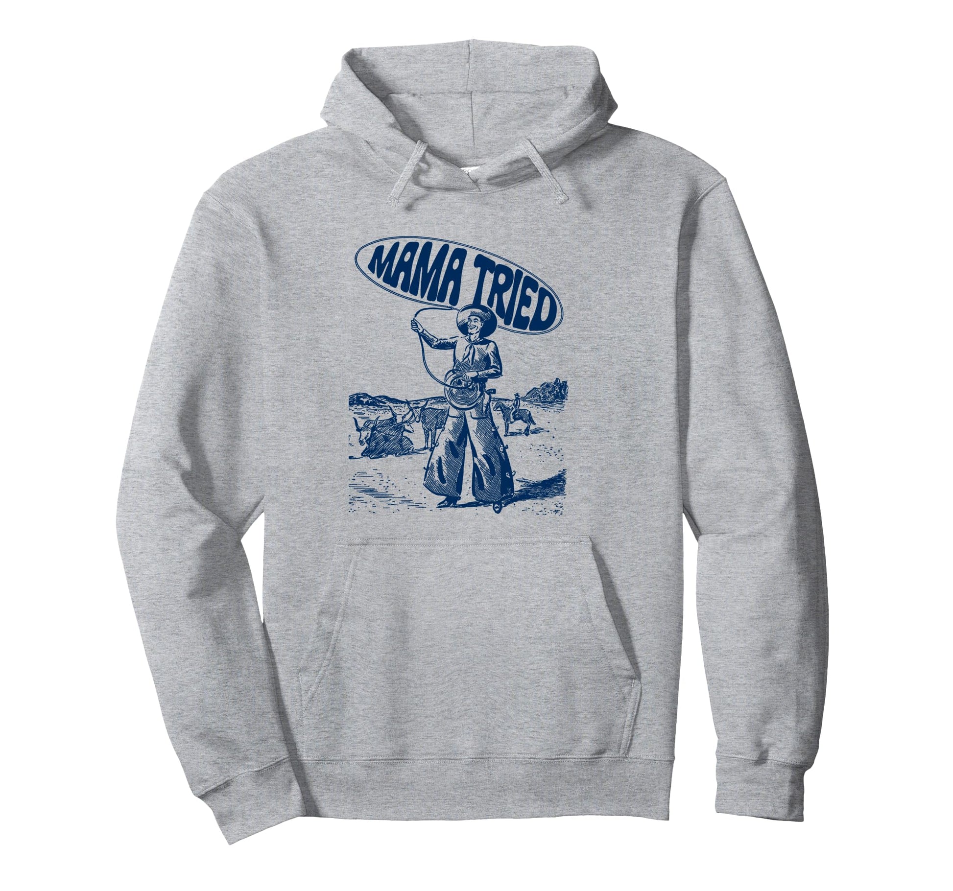 Mama Tried Rodeo Roping Cowboy Tpa Hoodie - Novelty Apparel for Adults - T-Shirt, Sweatshirt, Hoodie