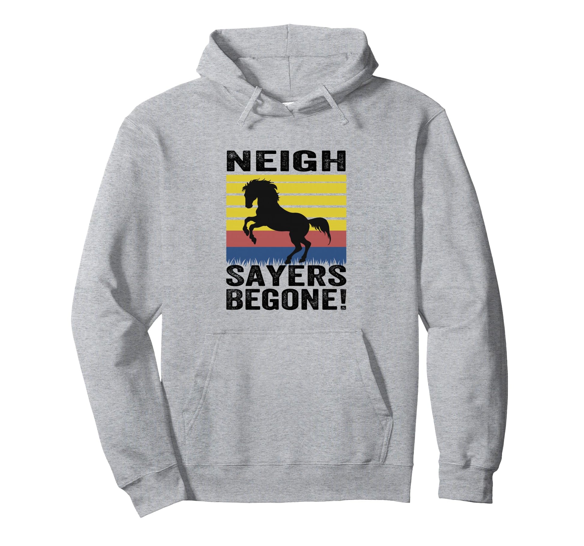 Neigh Sayers Begone Funny Cowboy Hoodie - Graphic Print Men Women - T-Shirt, Sweatshirt, Hoodie