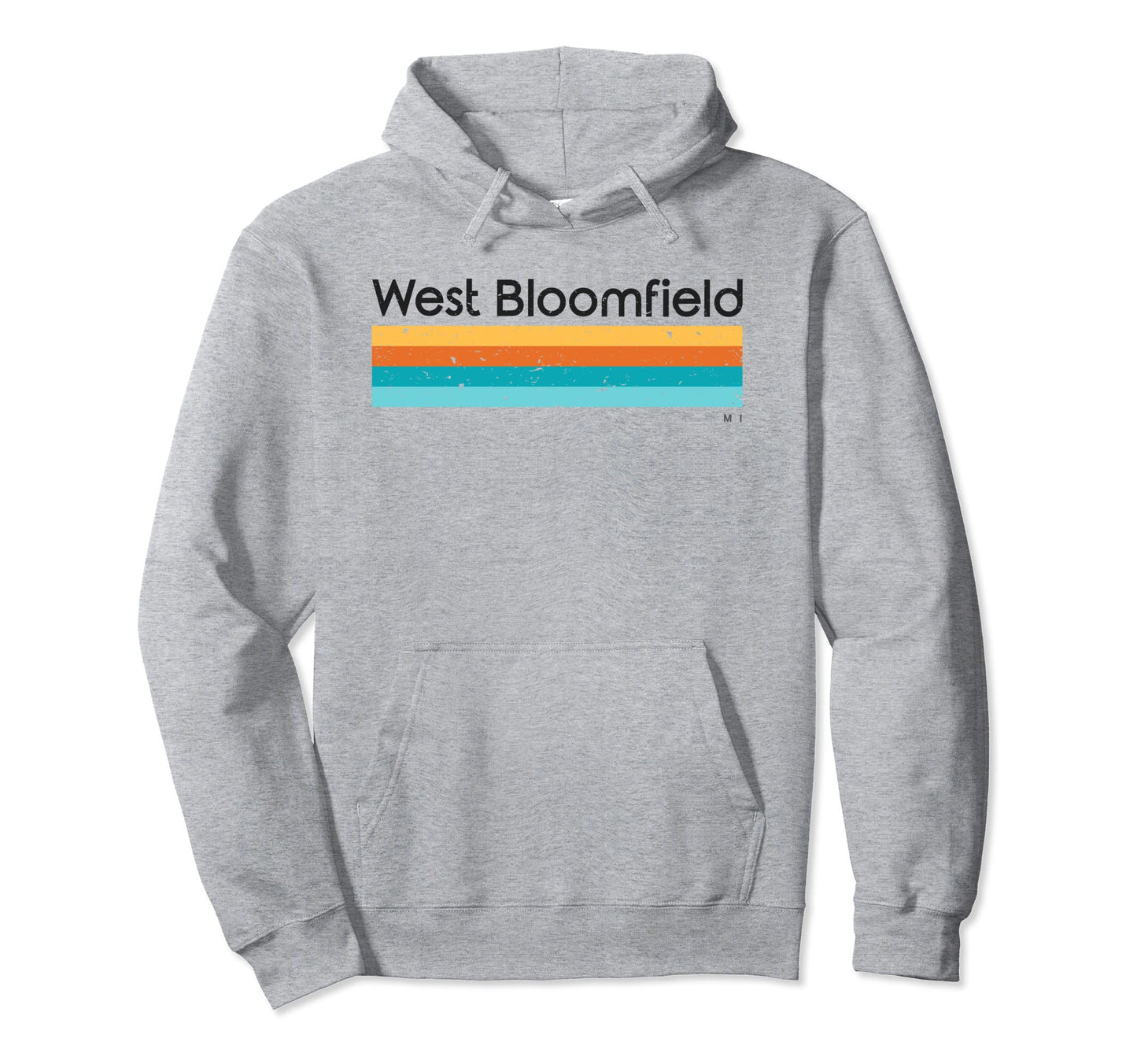 West Bloomfield Mi Hoodie - Streetwear Style Unisex - T-Shirt, Sweatshirt, Hoodie