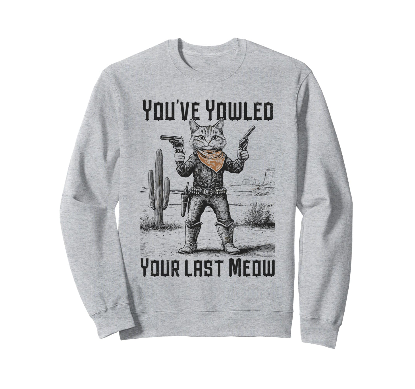 Cowboy Cat Wild West Outlaw Sweatshirt - Minimalist Print Men Women - T-Shirt, Sweatshirt, Hoodie