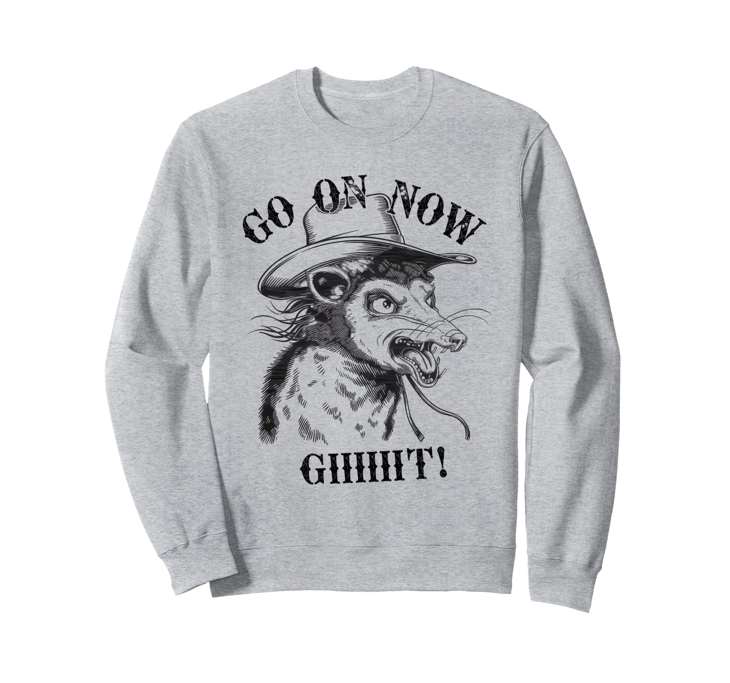 Go Now Git Cowboy Opossum Country Sweatshirt - Unique Graphic Men Women - T-Shirt, Sweatshirt, Hoodie