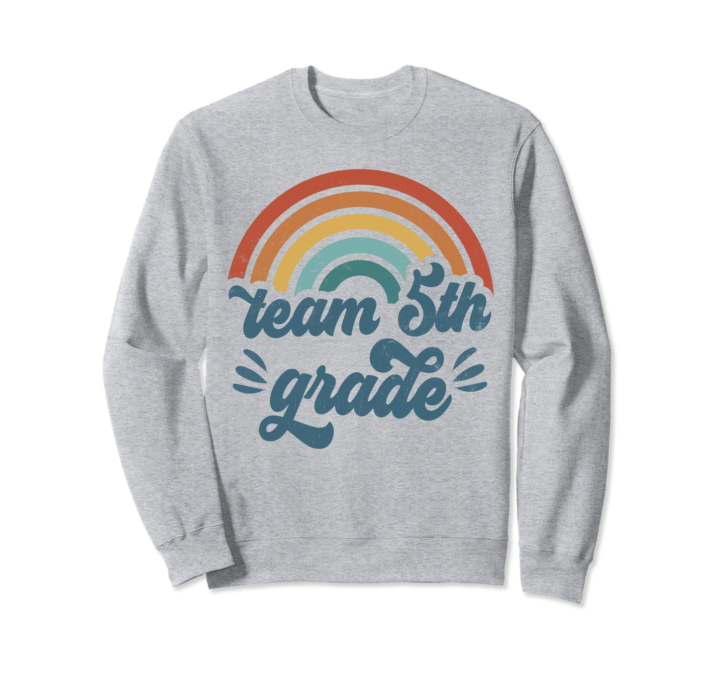 Team 5Th Grade Groovy Rainbow Sweatshirt - Aesthetic Graphic for Adults - T-Shirt, Sweatshirt, Hoodie