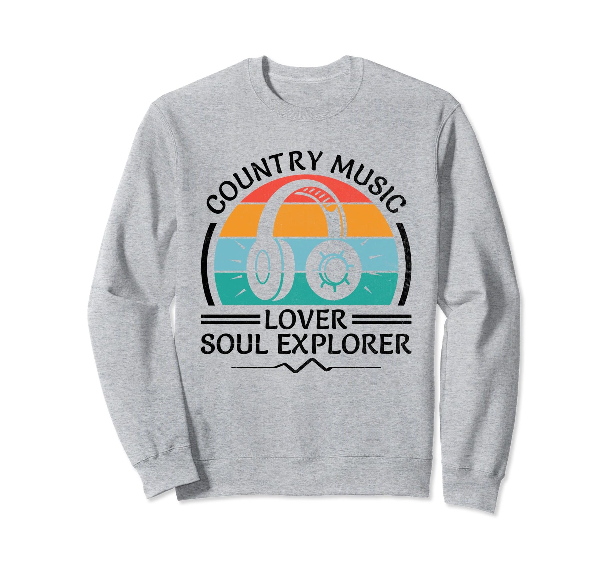 County Music Music Lover Western Sweatshirt - Novelty Apparel for Adults - T-Shirt, Sweatshirt, Hoodie