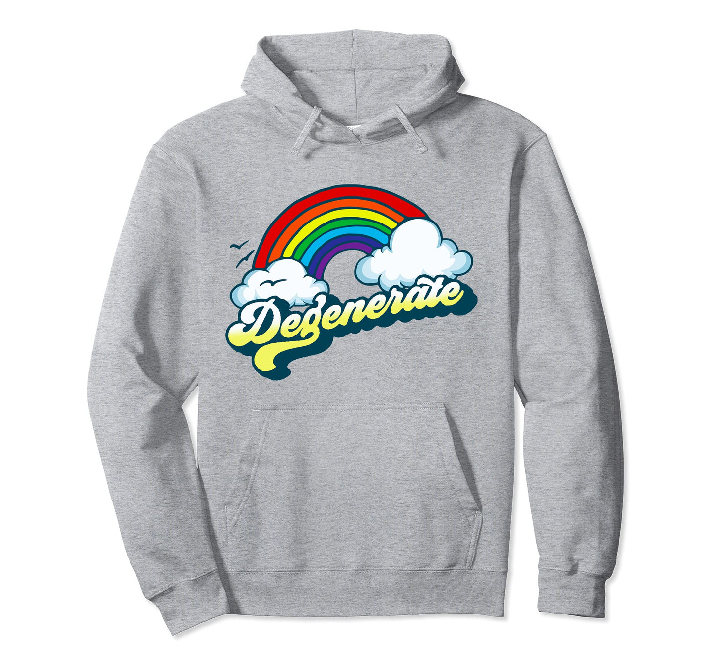 Degenerate Funny Sarcastic 80S Rainbow Hoodie - Novelty Apparel for Adults - T-Shirt, Sweatshirt, Hoodie