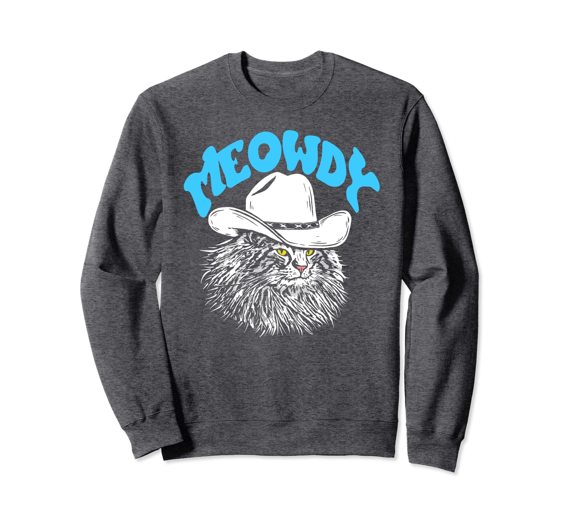Meowdy Funny Country Music Cat Sweatshirt - Streetwear Style Men Women - T-Shirt, Sweatshirt, Hoodie