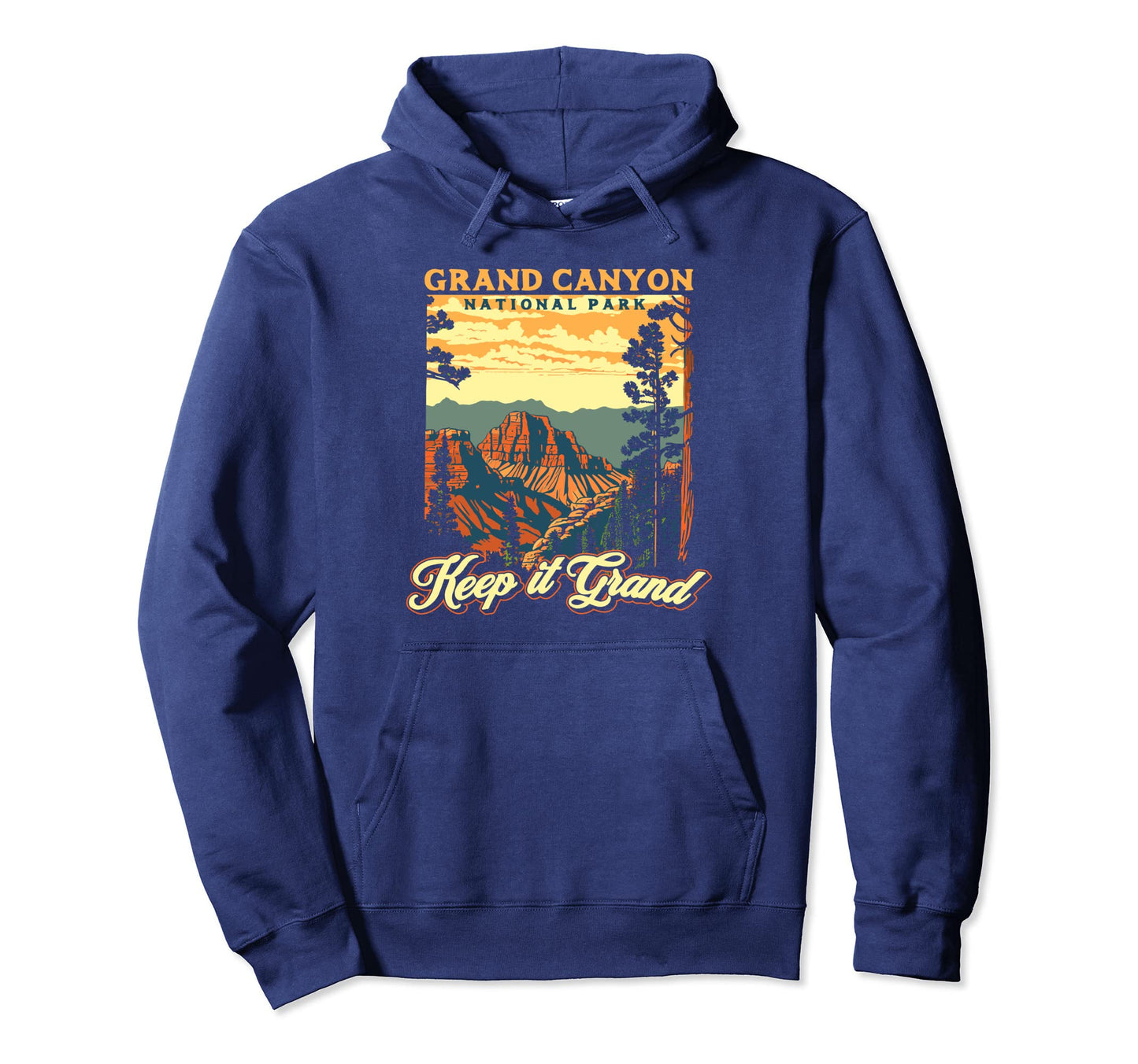 Keep It Grand Grand Canyon National Hoodie - Novelty Apparel for Adults - T-Shirt, Sweatshirt, Hoodie