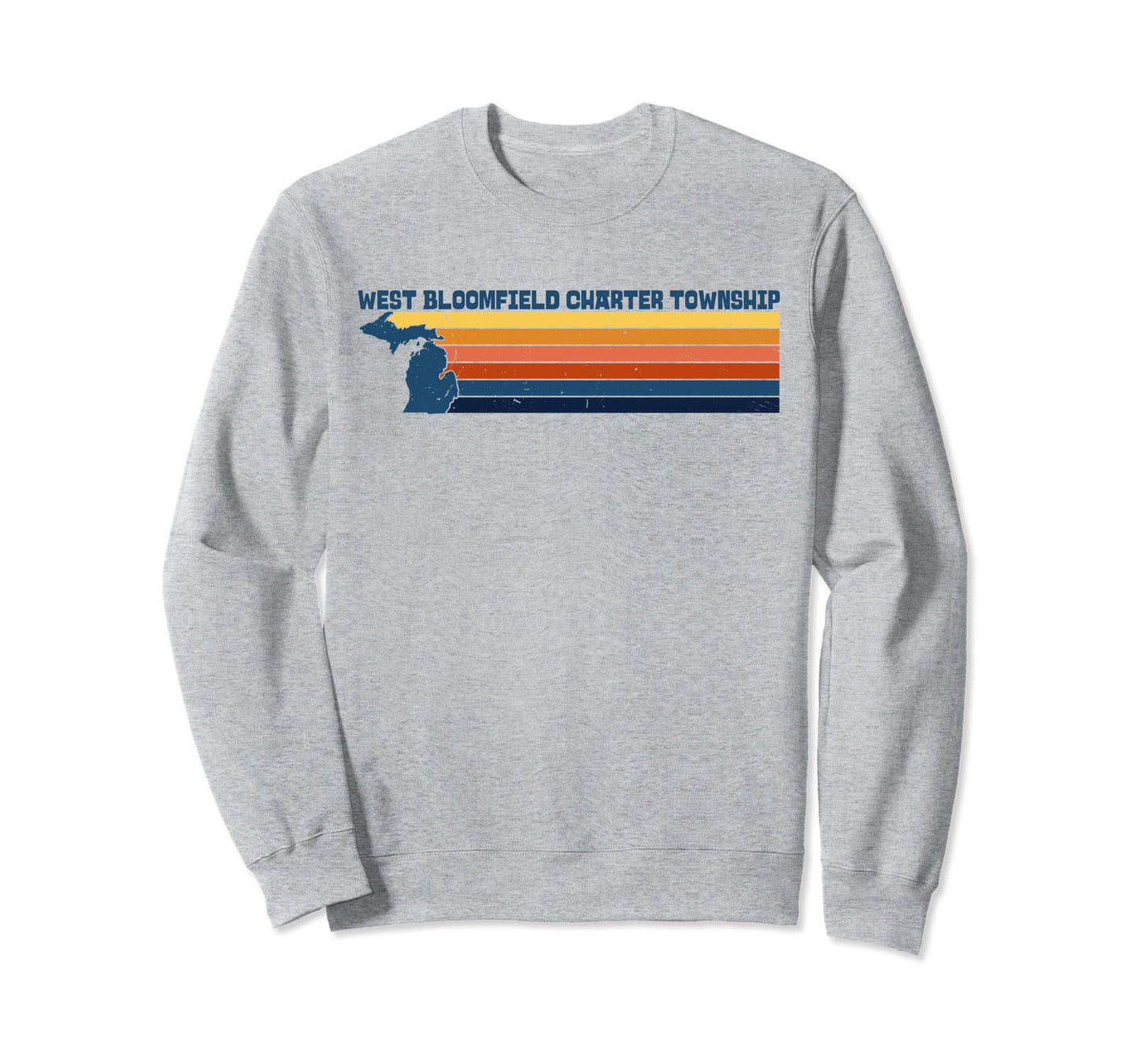 West Bloomfield Charter Township Sweatshirt - Casual Everyday Wear Unisex - T-Shirt, Sweatshirt, Hoodie