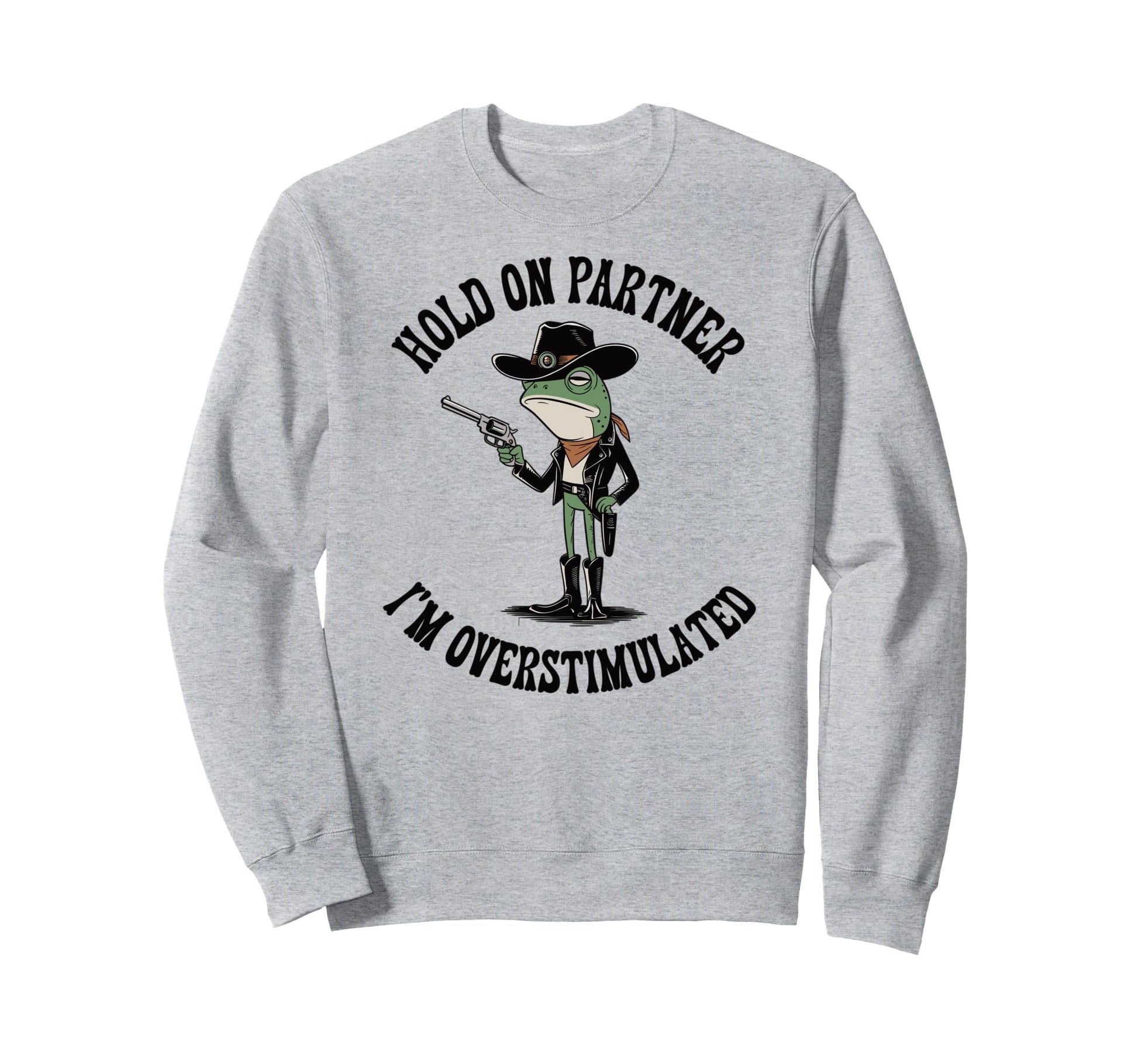 Hold Partner Im Overstimulated Sweatshirt - Minimalist Print Men Women - T-Shirt, Sweatshirt, Hoodie