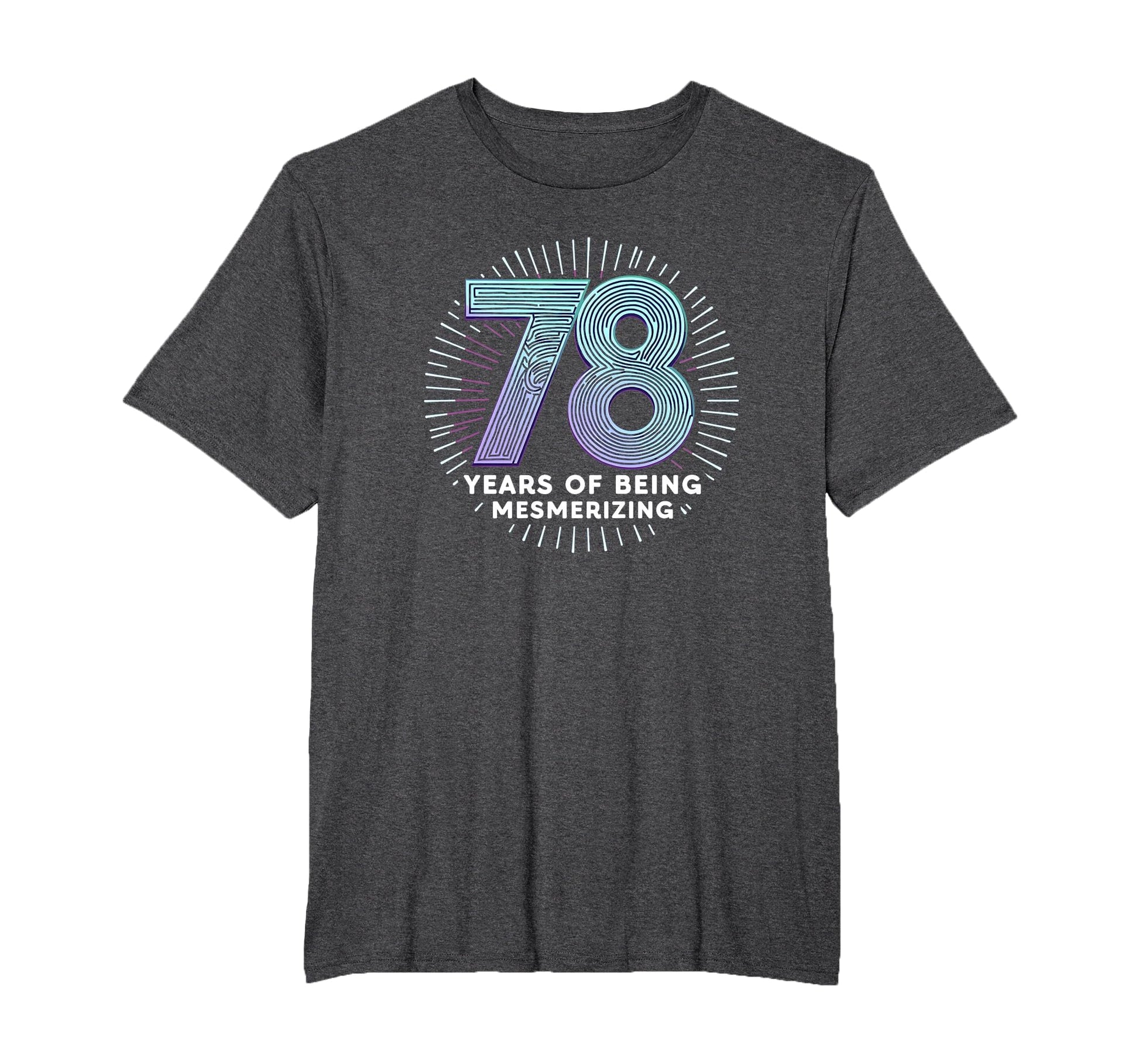 78 Years Mesmerizing Birthday Gift T-Shirt - Graphic Print Unisex - T-Shirt, Sweatshirt, Hoodie