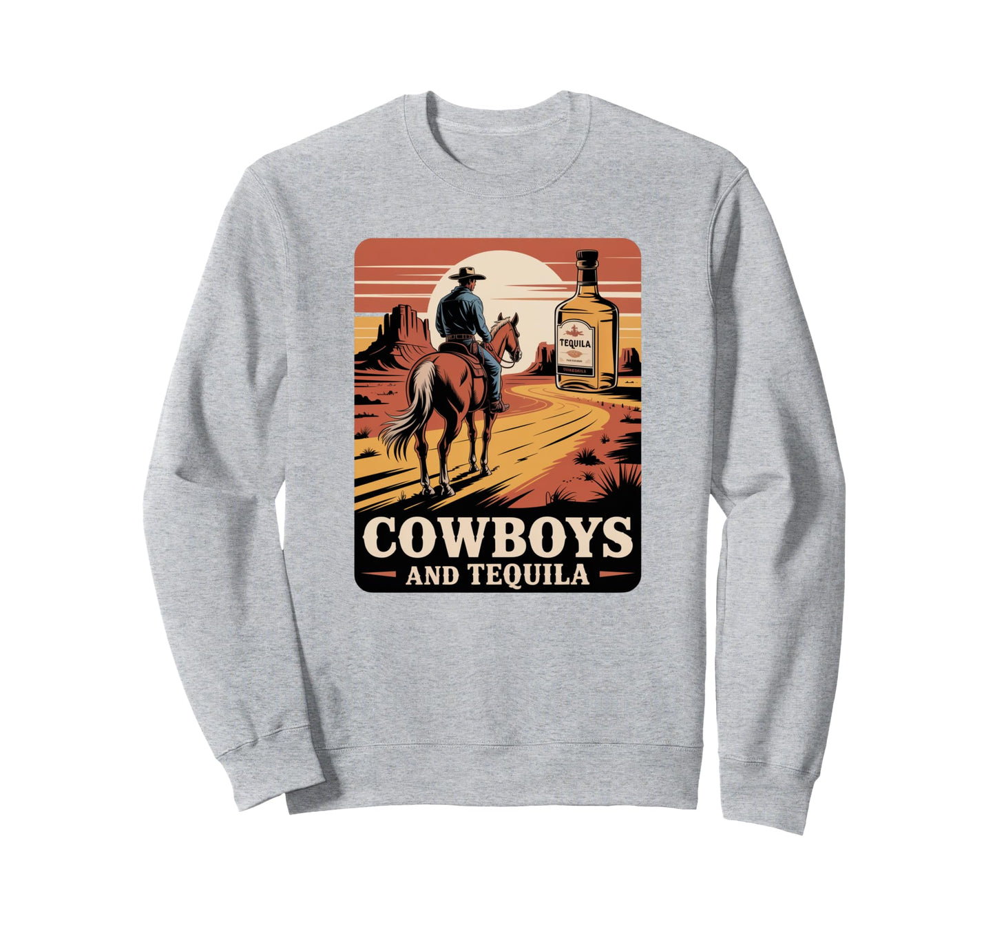 Womens Cowboys And Tequila Sweatshirt - Custom Art Print for Adults - T-Shirt, Sweatshirt, Hoodie