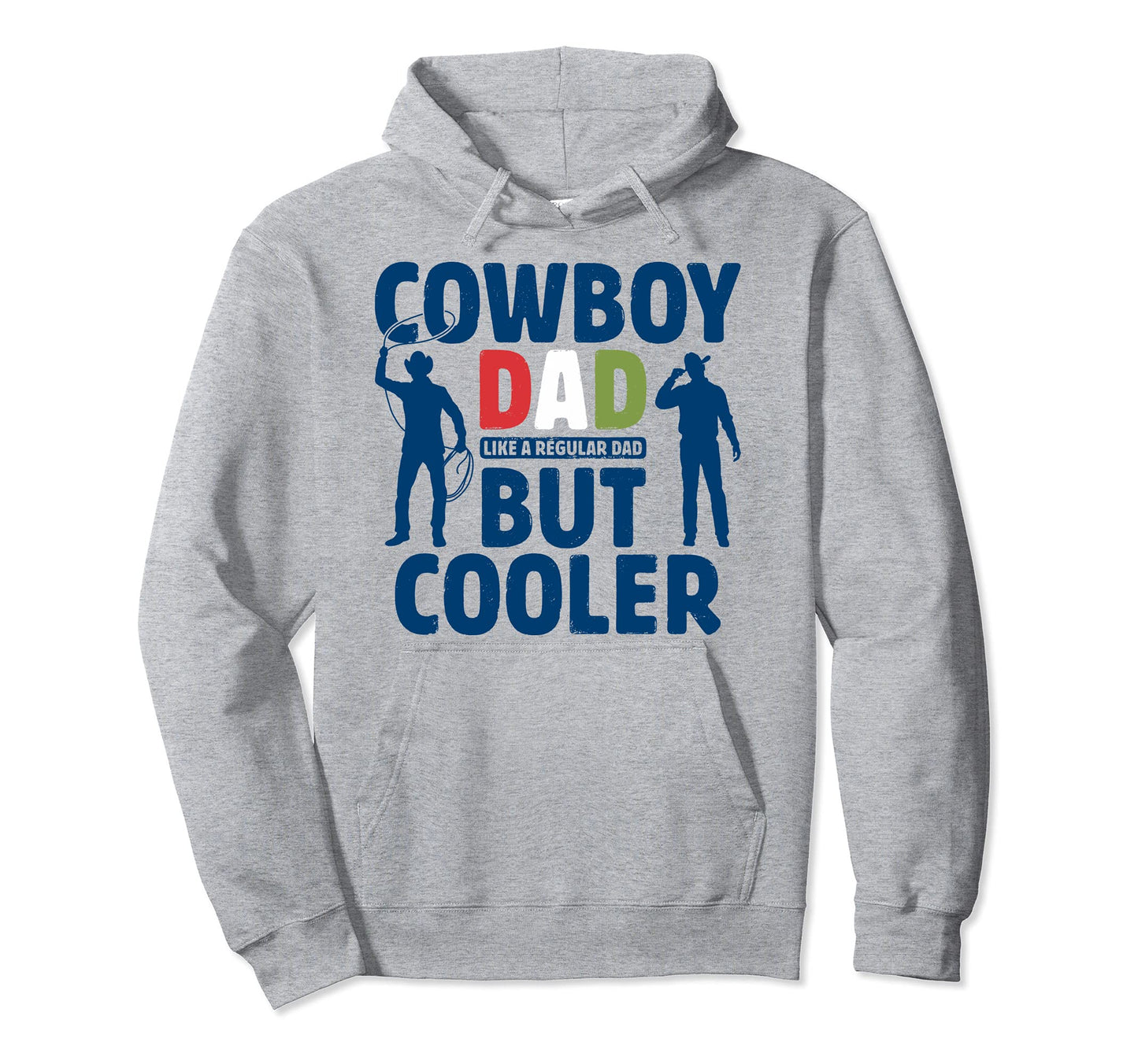 Cowboy Dad Like Regular Dad But Hoodie - Aesthetic Graphic for Adults - T-Shirt, Sweatshirt, Hoodie