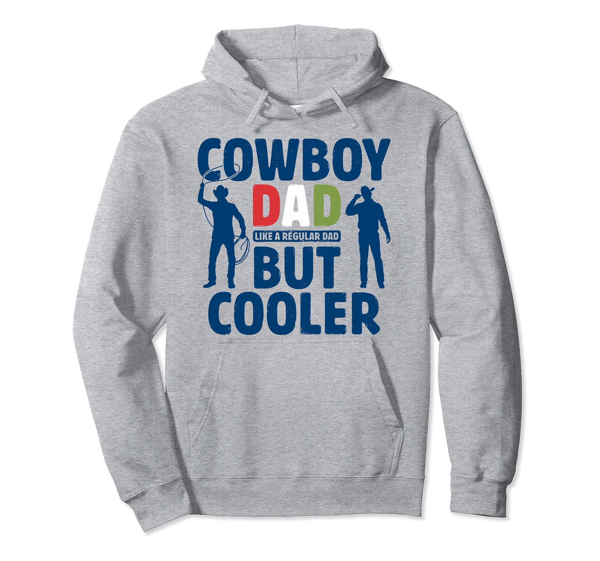 Cowboy Dad Like Regular Dad But Hoodie - Aesthetic Graphic for Adults - T-Shirt, Sweatshirt, Hoodie
