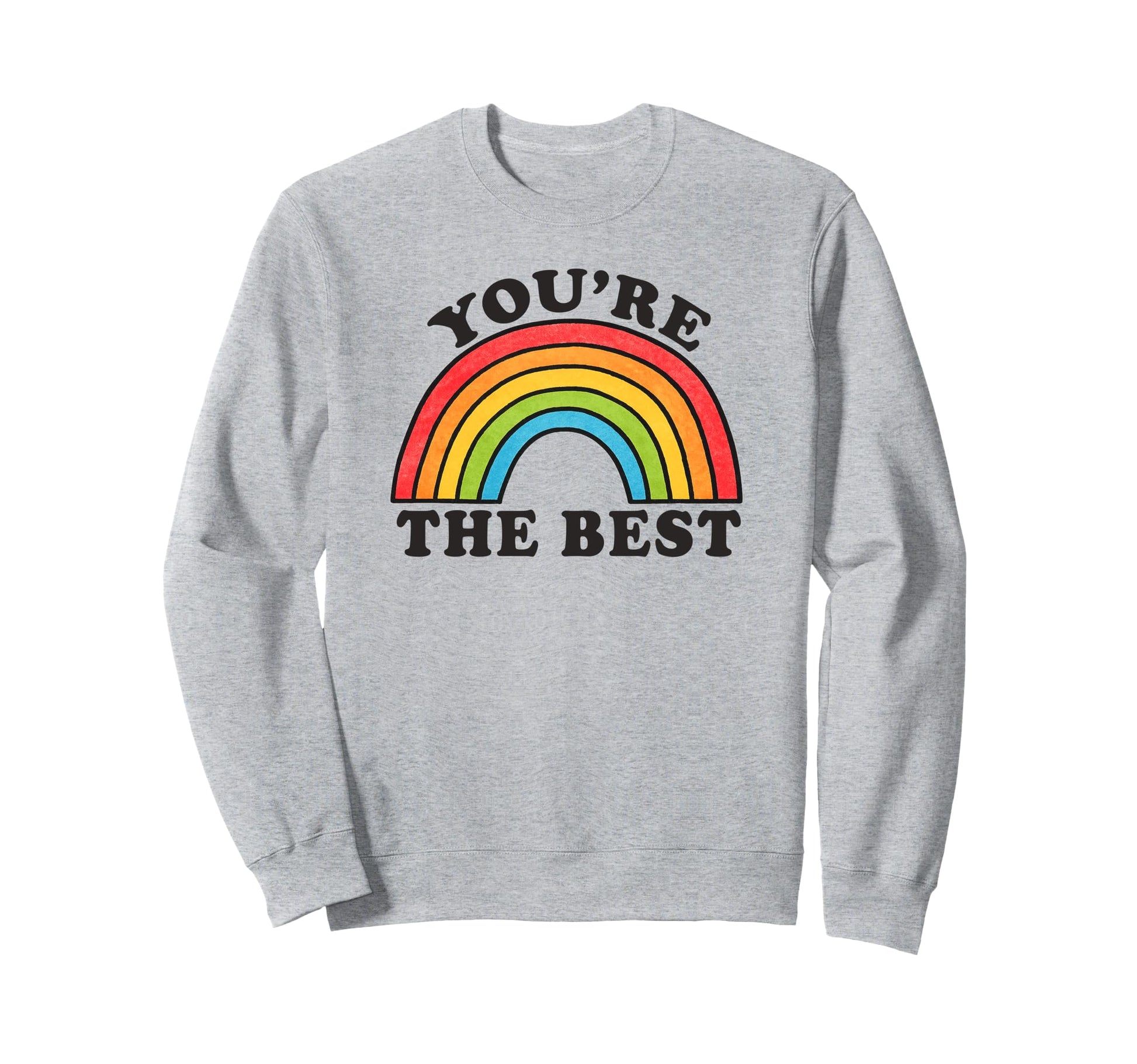 Youre Best Rainbow Sweatshirt - Aesthetic Graphic for Adults - T-Shirt, Sweatshirt, Hoodie