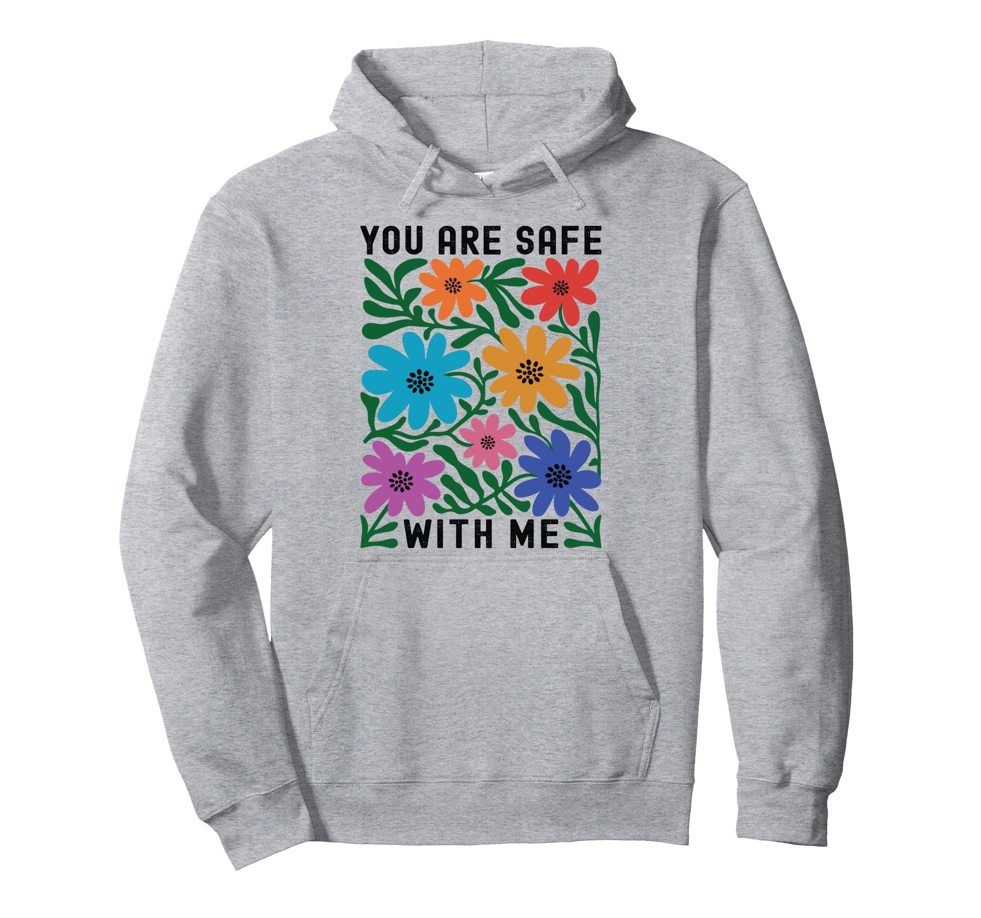You Are Safe Me Lgbtq Pride Ally Hoodie - Fun Novelty Design for Adults - T-Shirt, Sweatshirt, Hoodie
