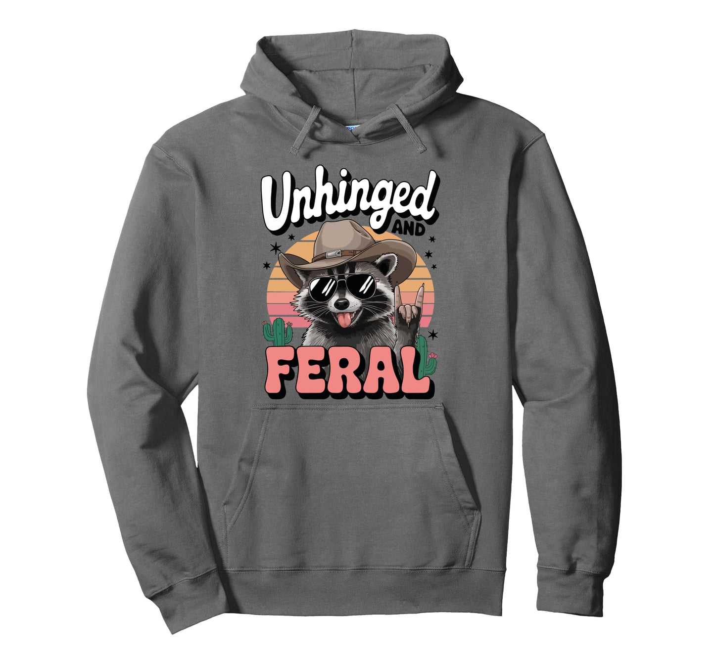 Unhinged And Feral Cowboy Raccoon Funny Hoodie - Graphic Print Men Women - T-Shirt, Sweatshirt, Hoodie