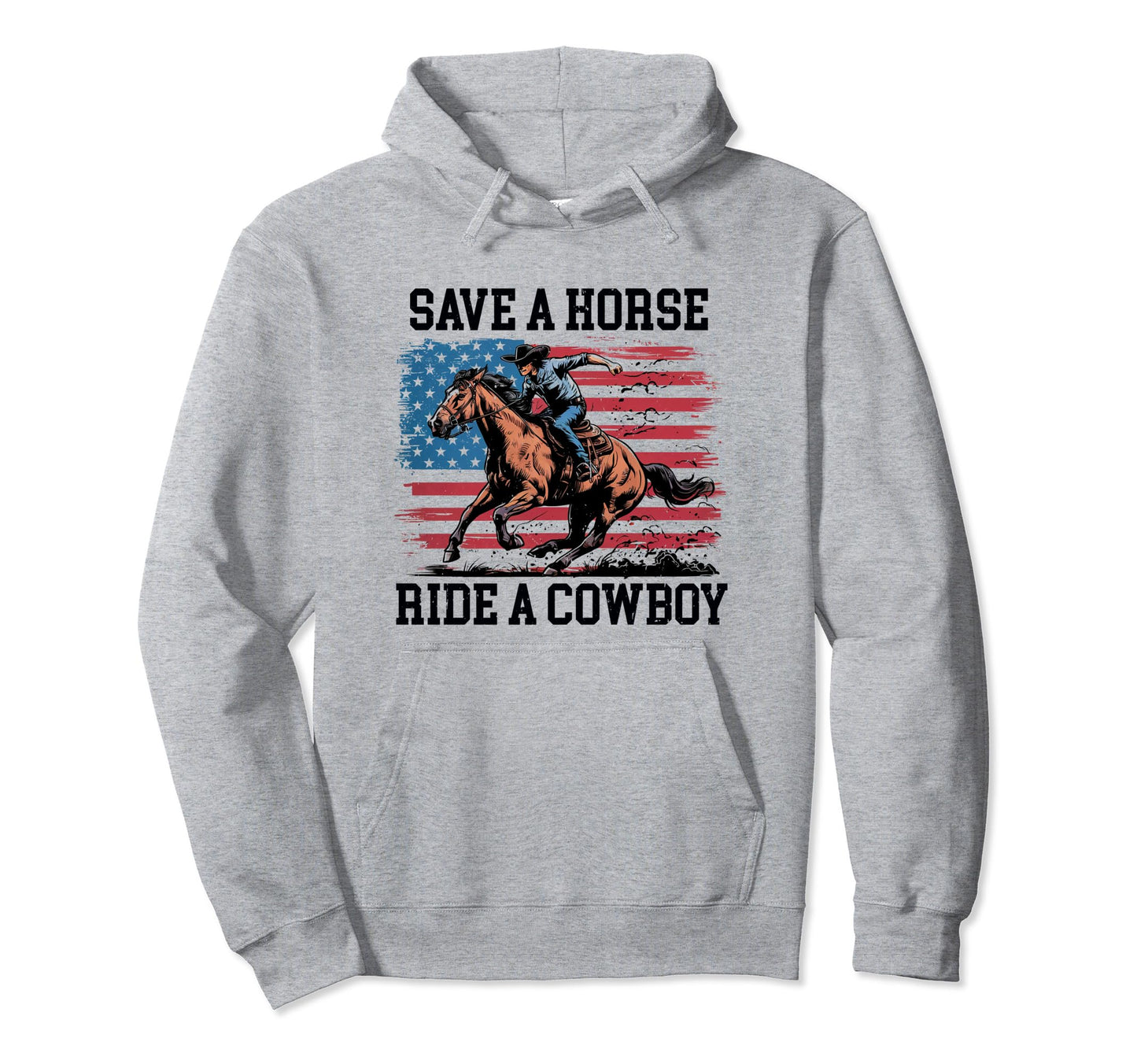 Save Horse Ride Cowboy Riding Horse Usa Hoodie - Fun Novelty Design Unisex - T-Shirt, Sweatshirt, Hoodie