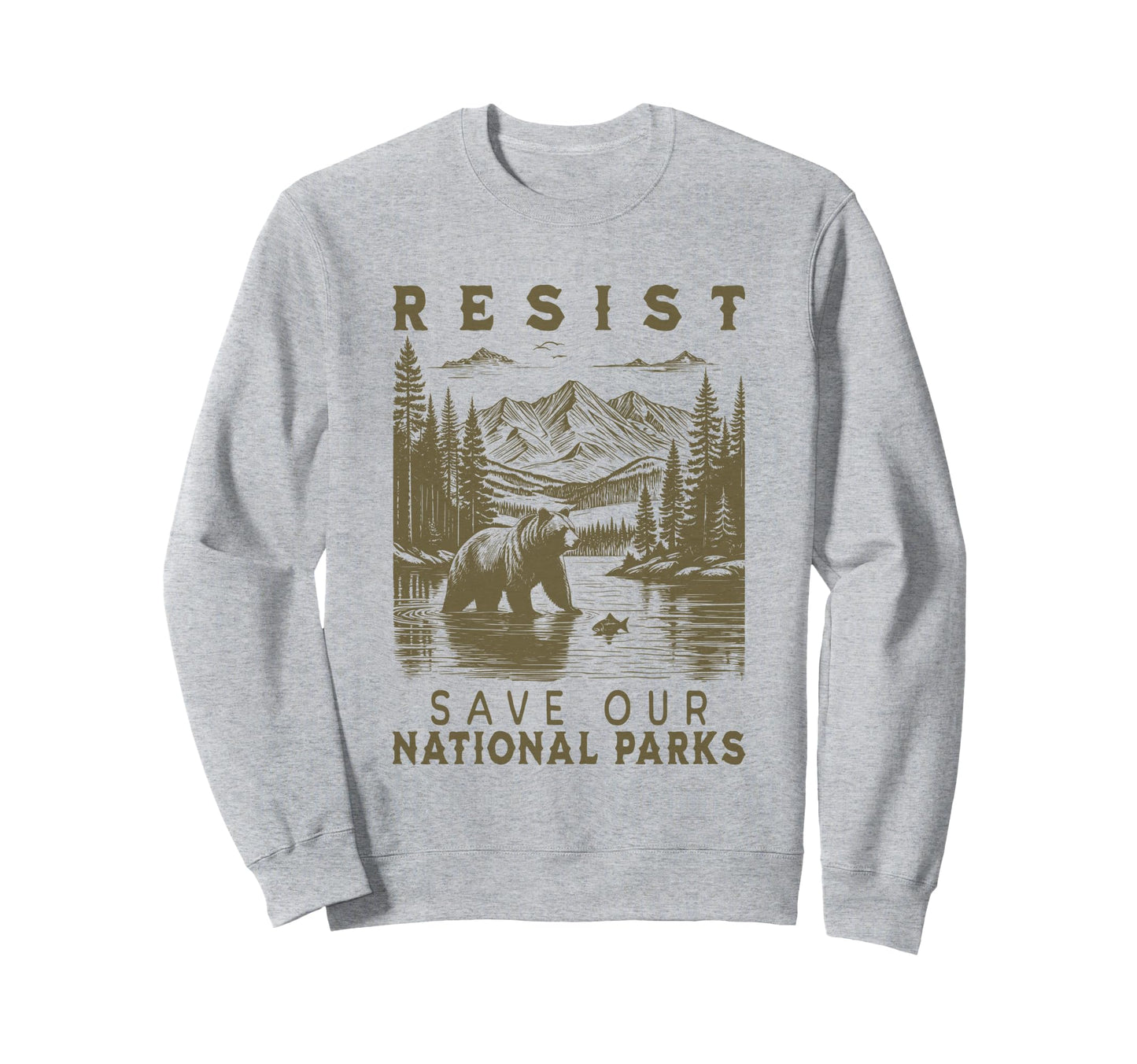 Protect Our National Parks Resist Sweatshirt - Custom Art Print Men Women - T-Shirt, Sweatshirt, Hoodie