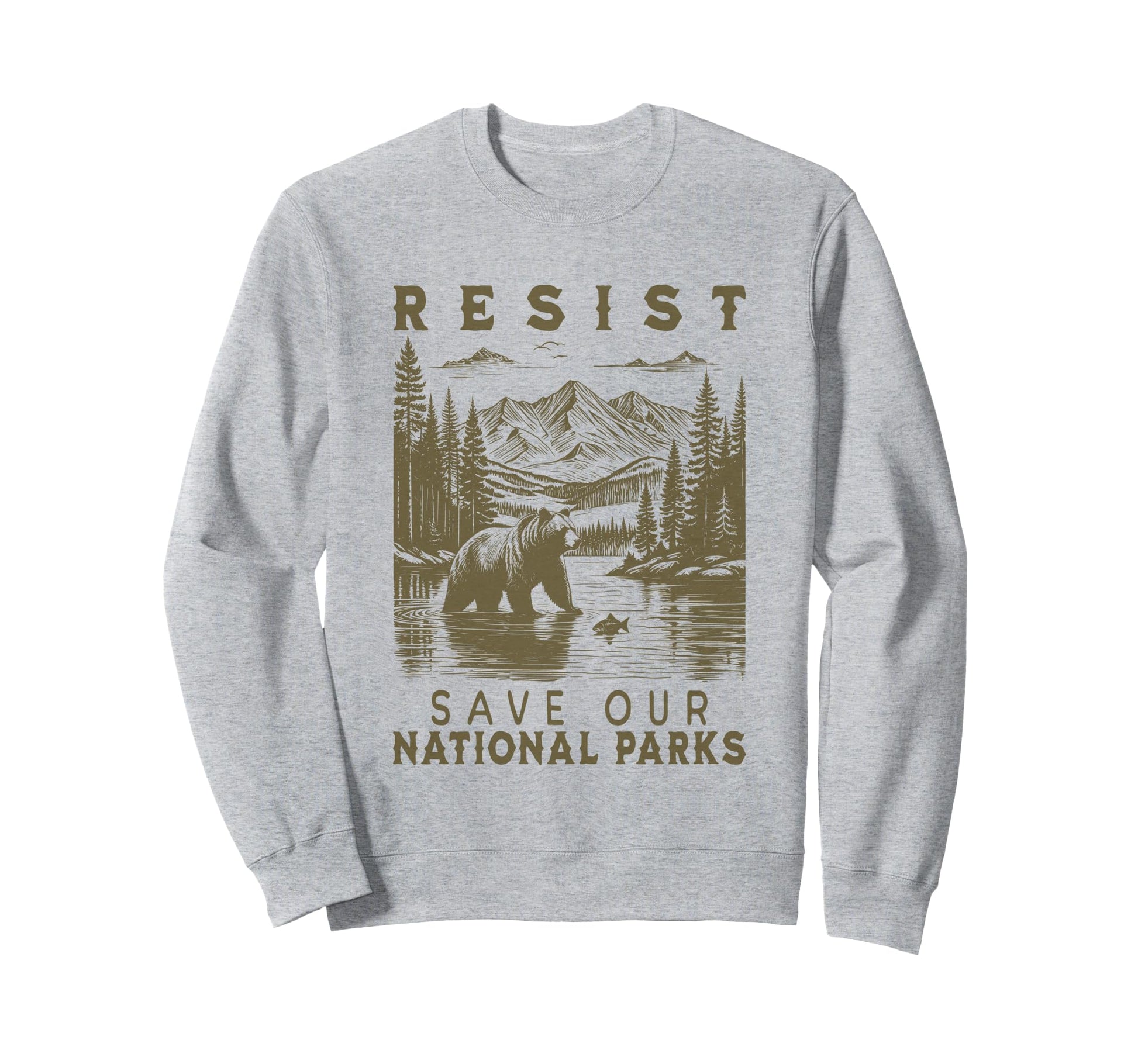 Protect Our National Parks Resist Sweatshirt - Custom Art Print Men Women - T-Shirt, Sweatshirt, Hoodie