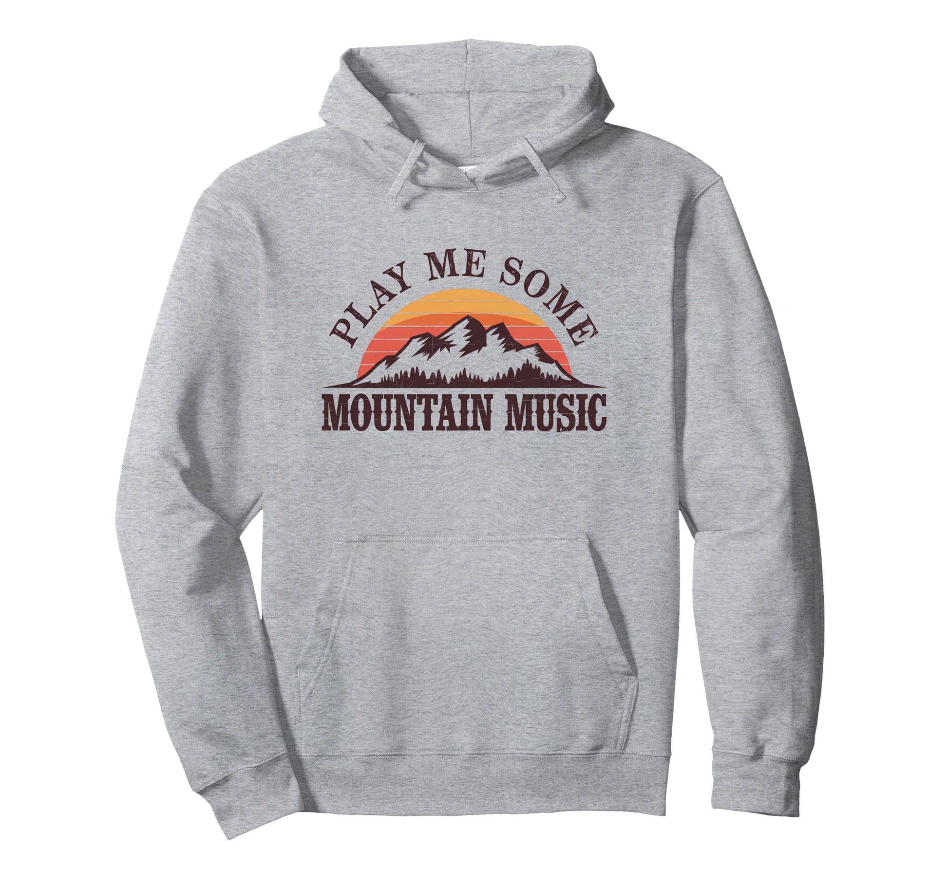 Play Me Some Mountain Music Country Hoodie - Trendy Graphic for Adults - T-Shirt, Sweatshirt, Hoodie