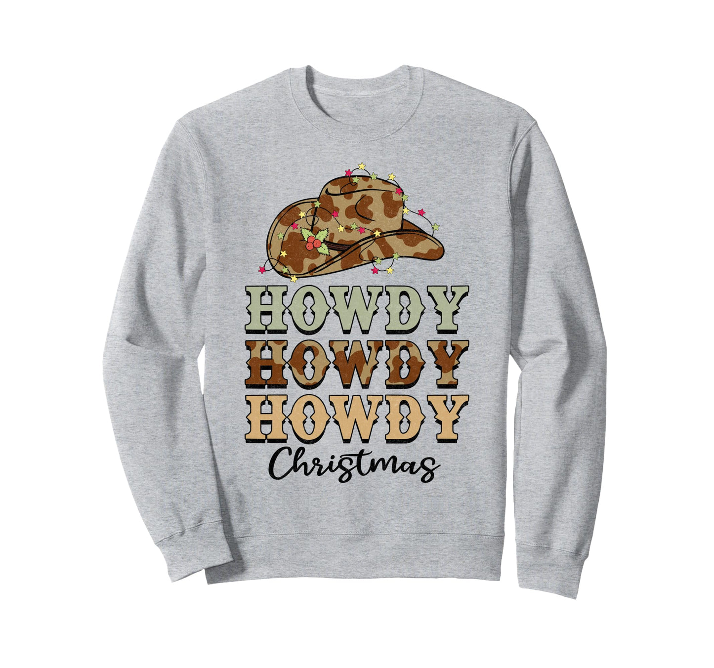Western Howdy Cowboy Hat Sweatshirt - Fun Novelty Design Unisex - T-Shirt, Sweatshirt, Hoodie