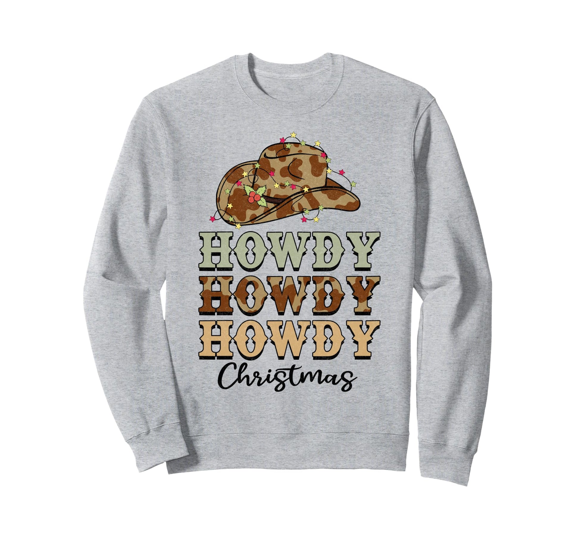 Western Howdy Cowboy Hat Sweatshirt - Fun Novelty Design Unisex - T-Shirt, Sweatshirt, Hoodie