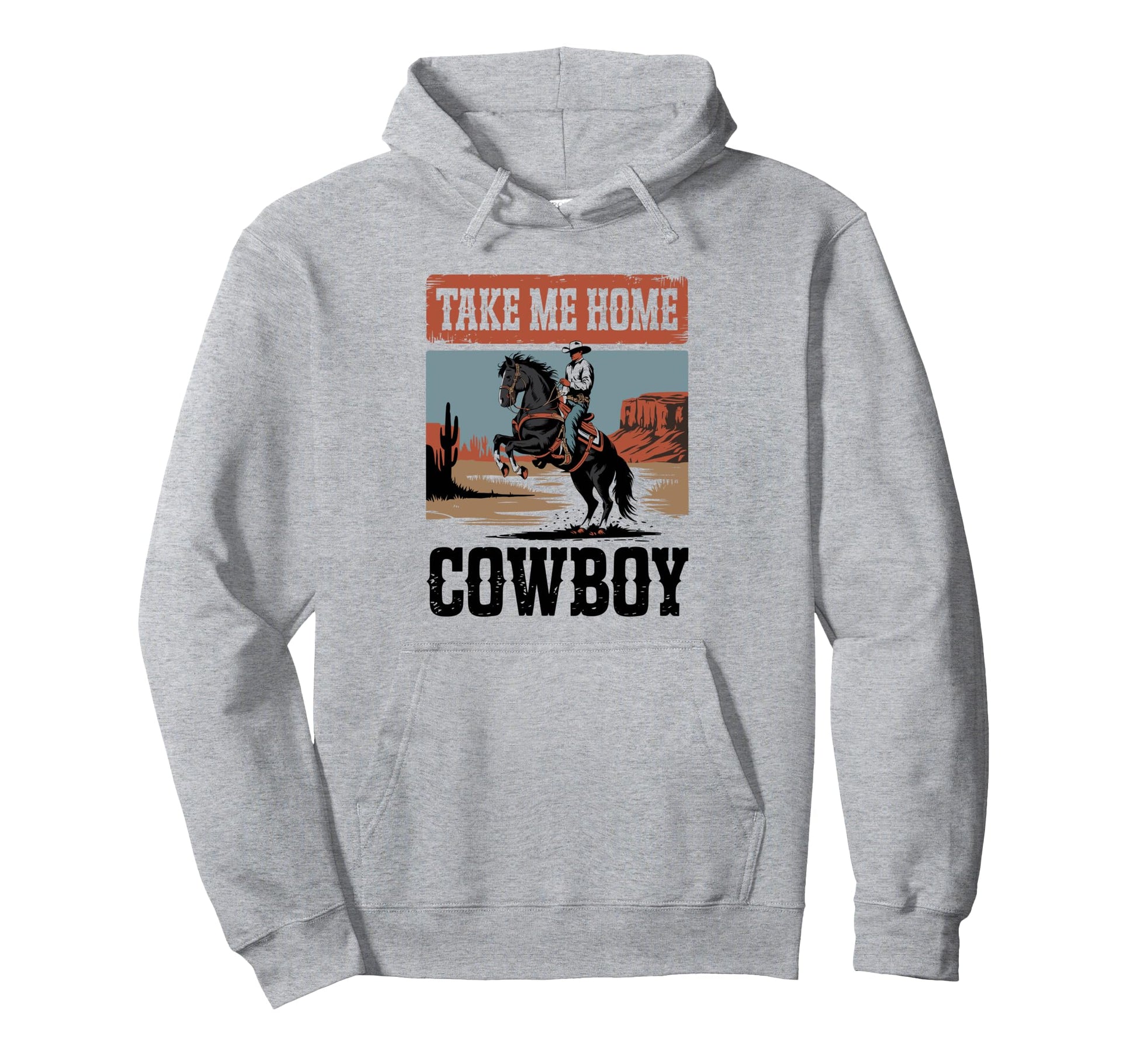 Take Me Home Cowboy Cowgirl Hoodie - Aesthetic Graphic Unisex - T-Shirt, Sweatshirt, Hoodie