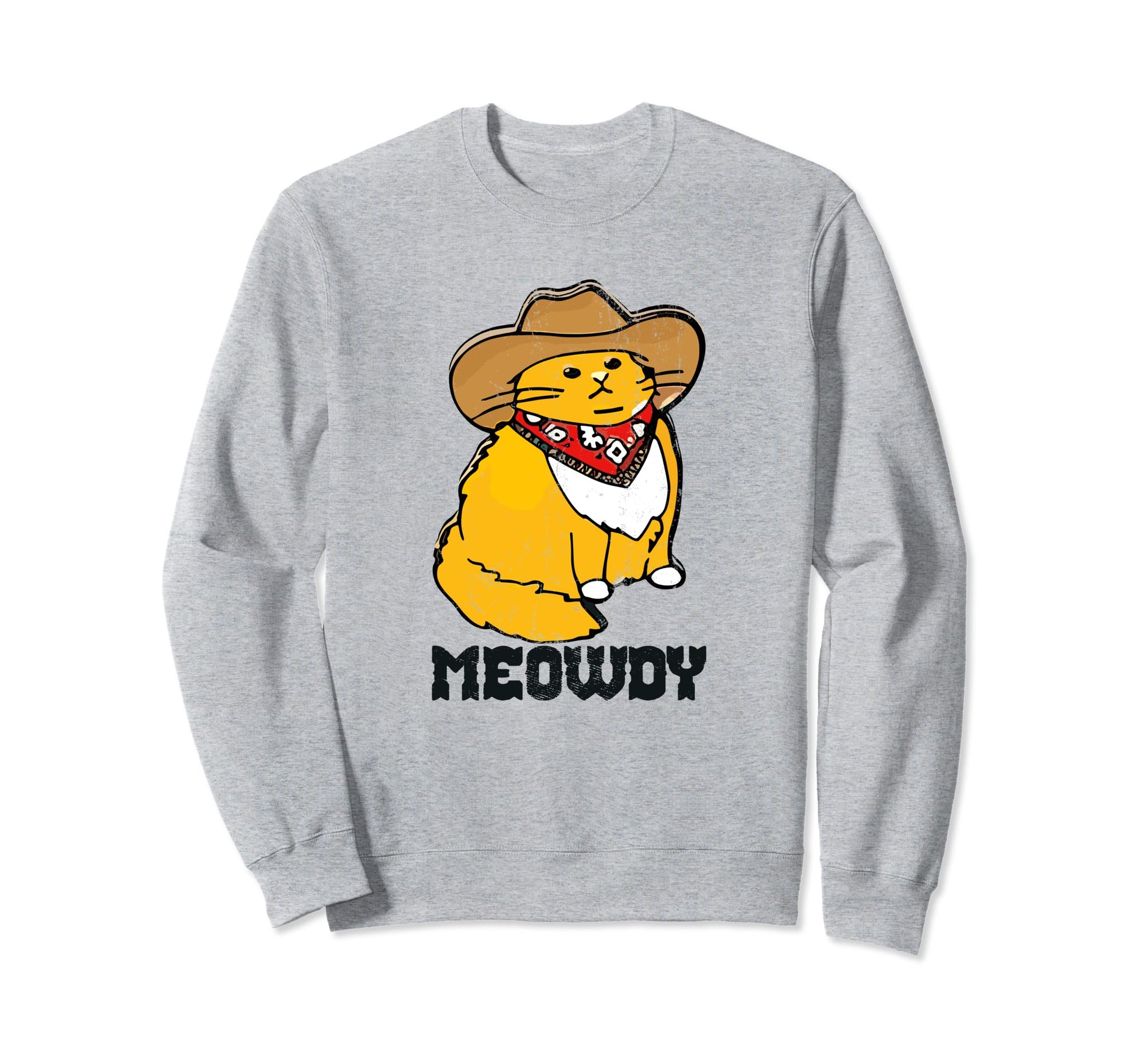 Meowdy Cat Funny Howdy Meme Sweatshirt - Casual Everyday Wear Men Women - T-Shirt, Sweatshirt, Hoodie