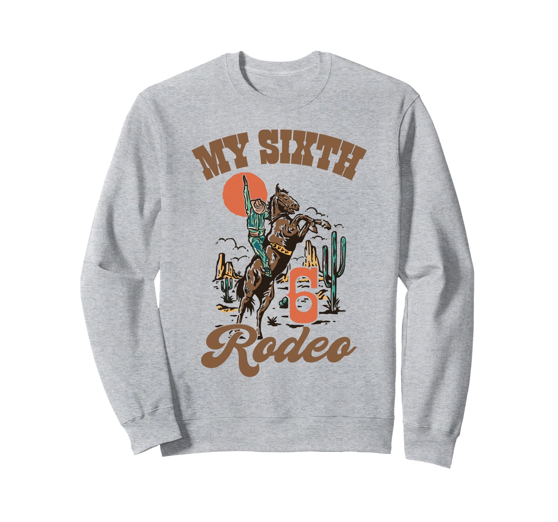 My Sixth Rodeo Western 6Th Birthday Sweatshirt - Minimalist Print Unisex - T-Shirt, Sweatshirt, Hoodie