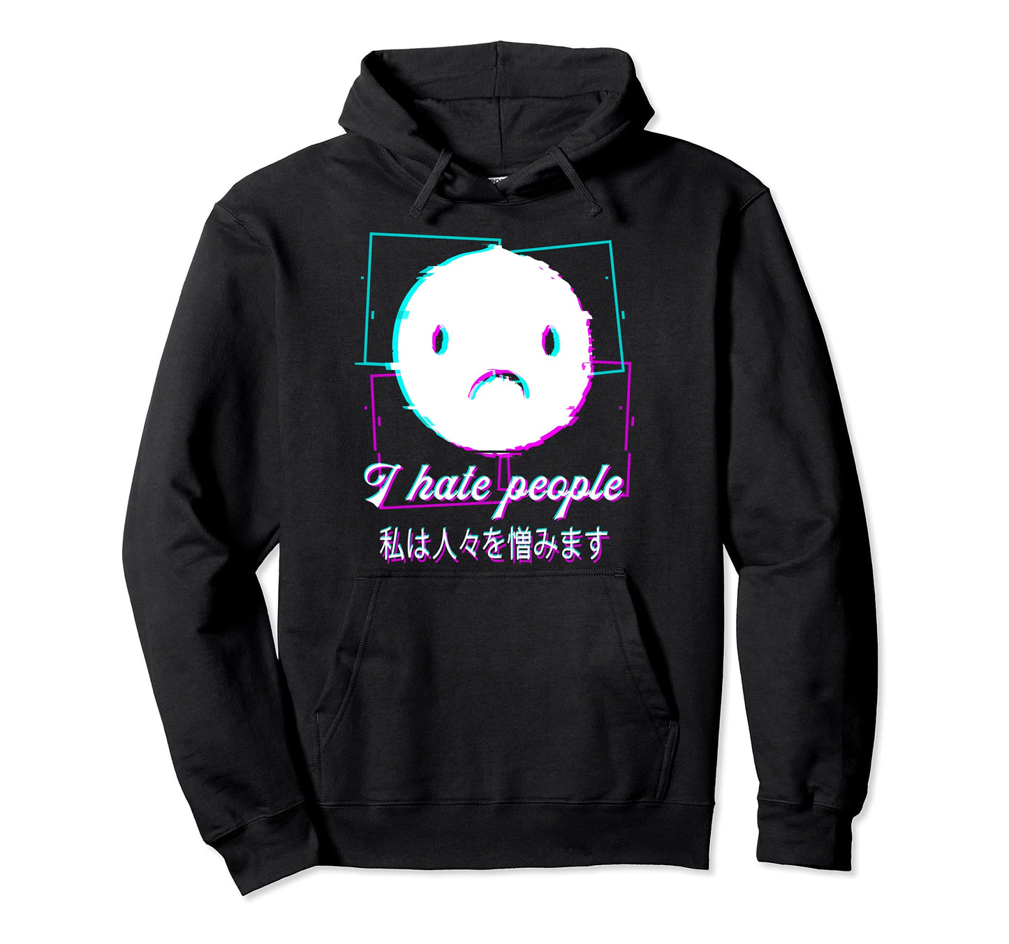 I Hate People Vaporwave Aesthetic Japan Hoodie - Trendy Graphic Unisex - T-Shirt, Sweatshirt, Hoodie