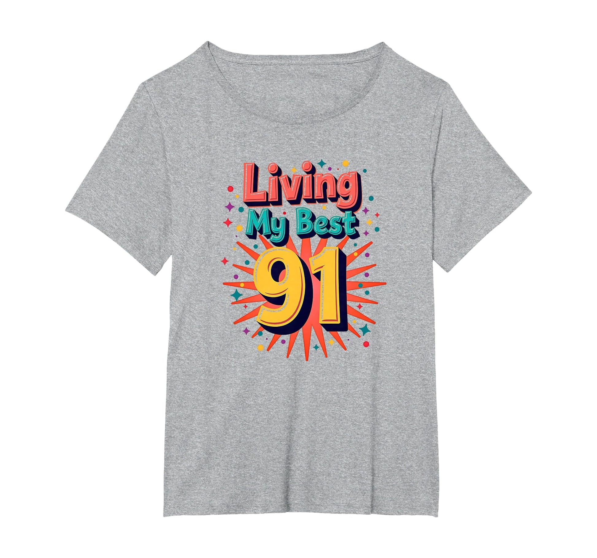 Living My Best 91 Birthday Gift T-Shirt - Streetwear Style for Adults - T-Shirt, Sweatshirt, Hoodie