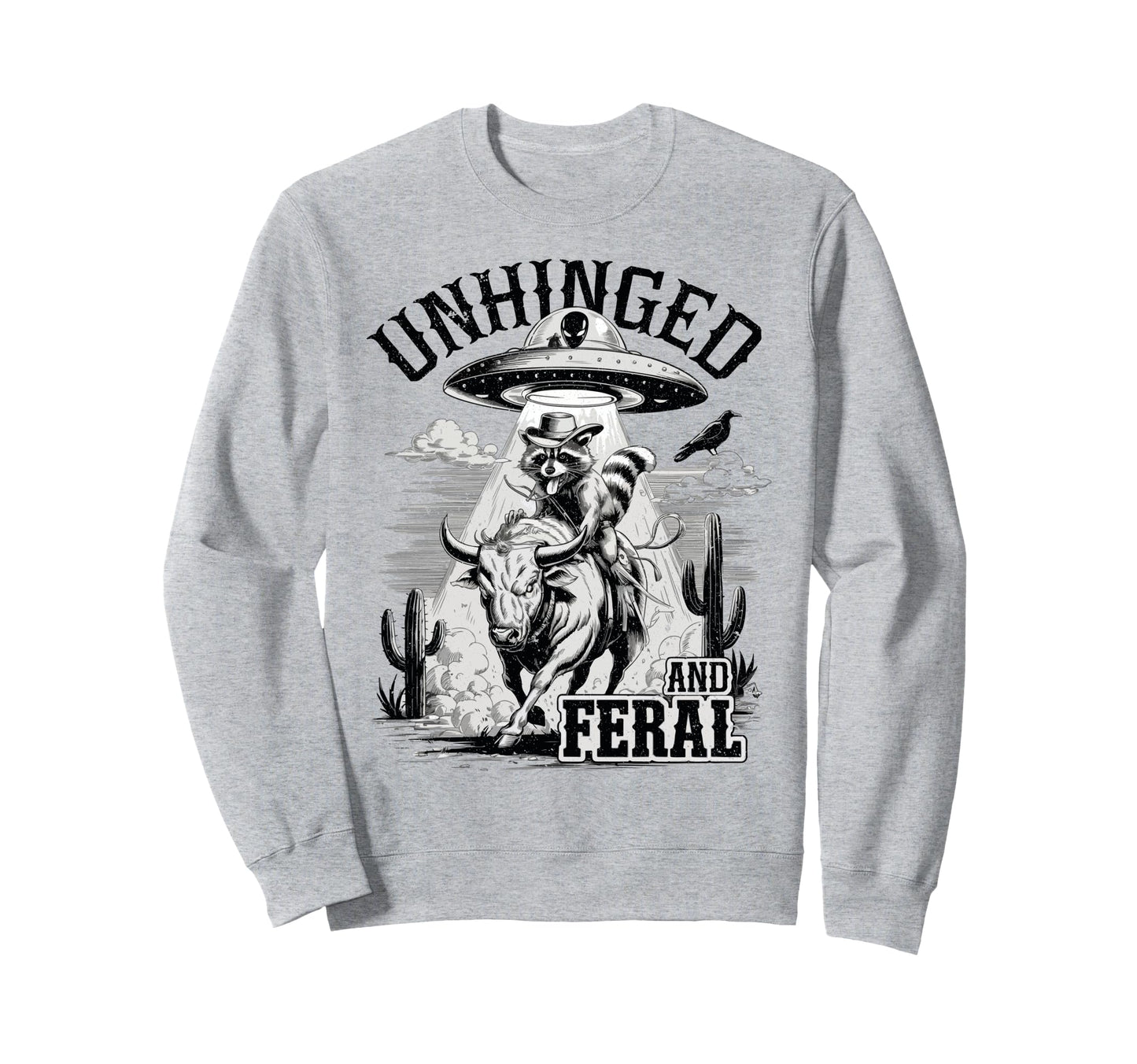 Unhinged And Feral Cowboy Raccoon Sweatshirt - Custom Art Print Men Women - T-Shirt, Sweatshirt, Hoodie